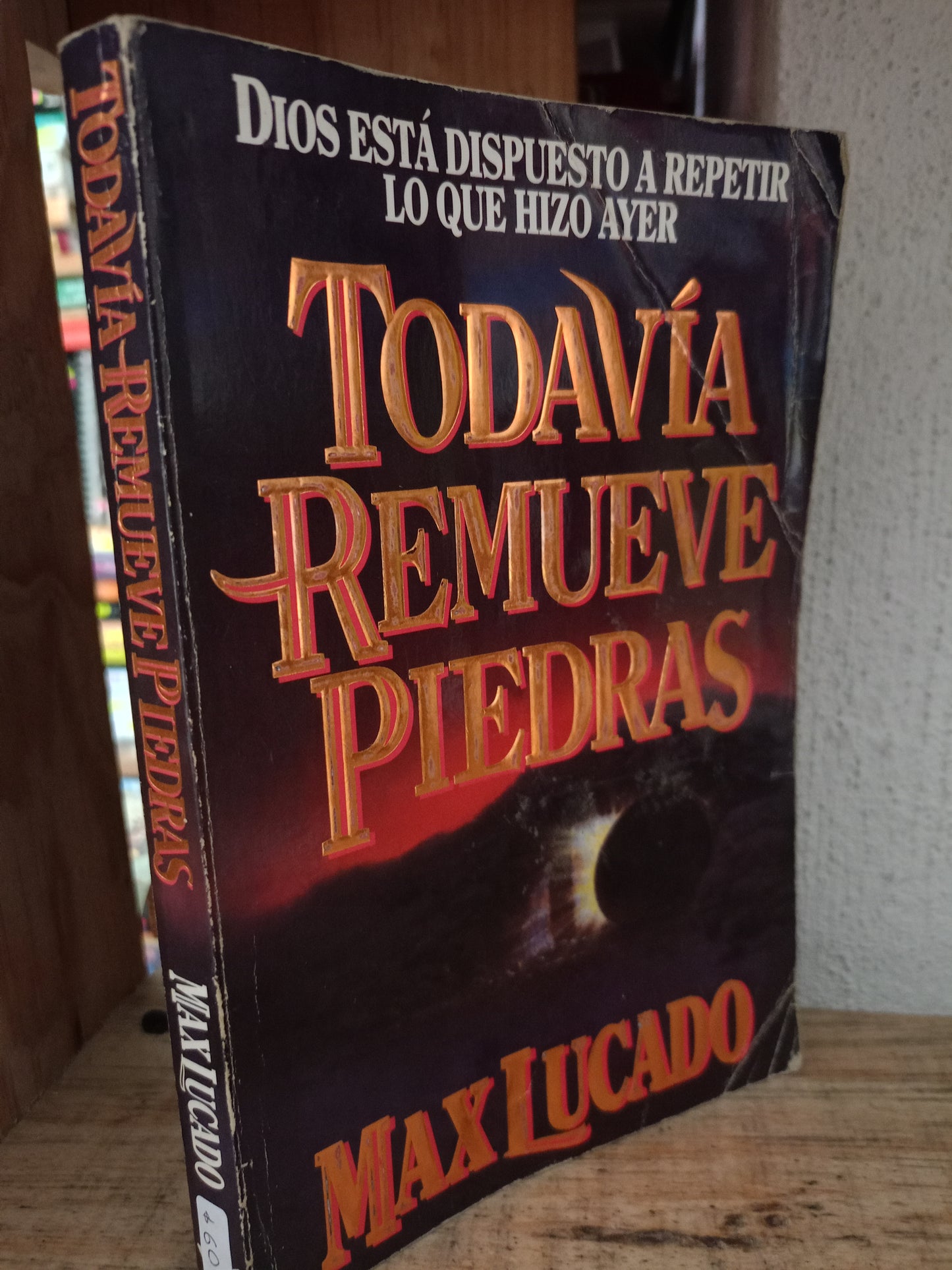 TODAVIA REMUEVE PIEDRAS POR MAX LUCADO USADO RELIGIÓN LITERARIO 305