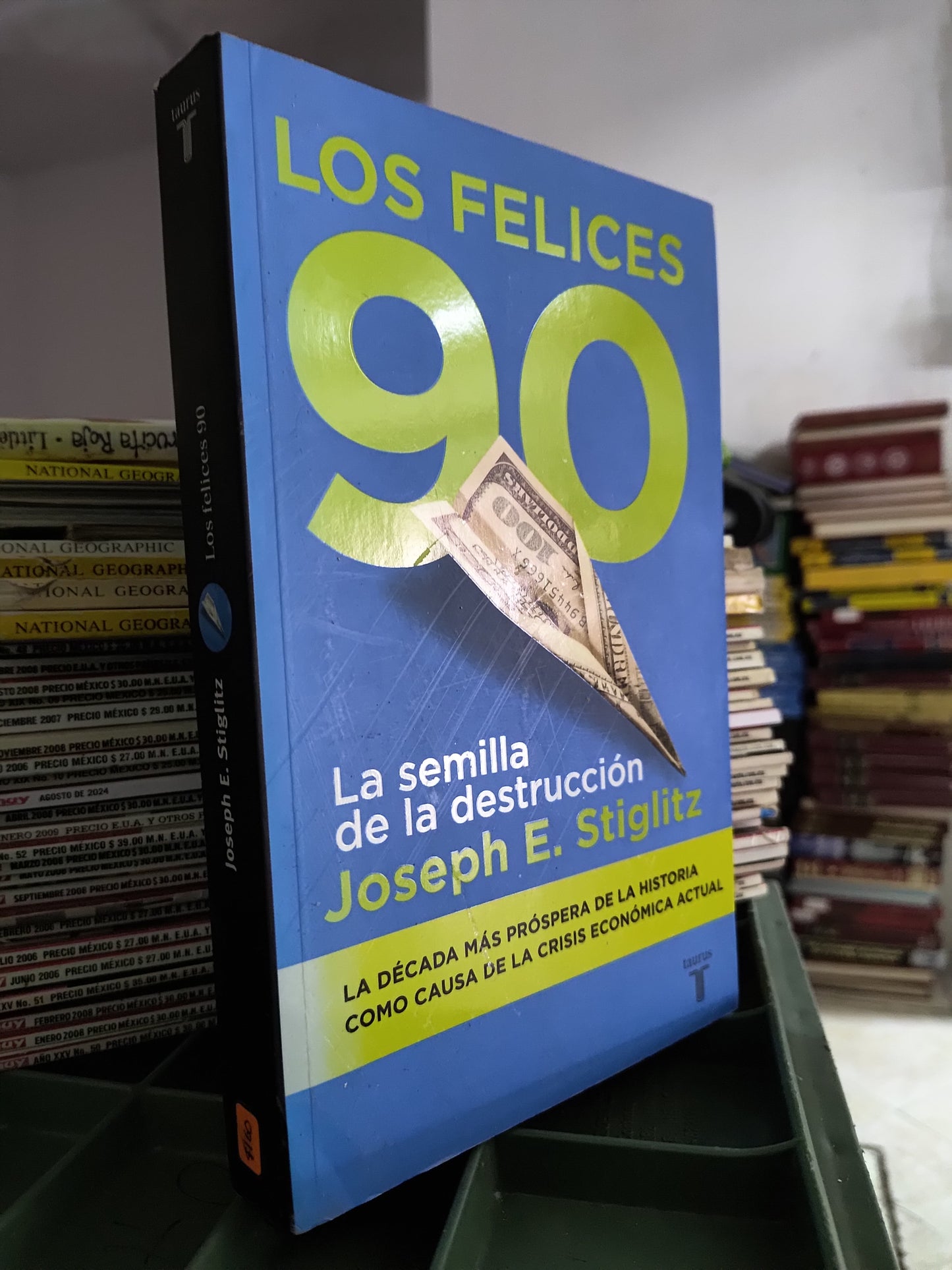 LOS FELICES 90 POR JOSEPH E STIGLITZ USADO POLITICA JUAREZ 515