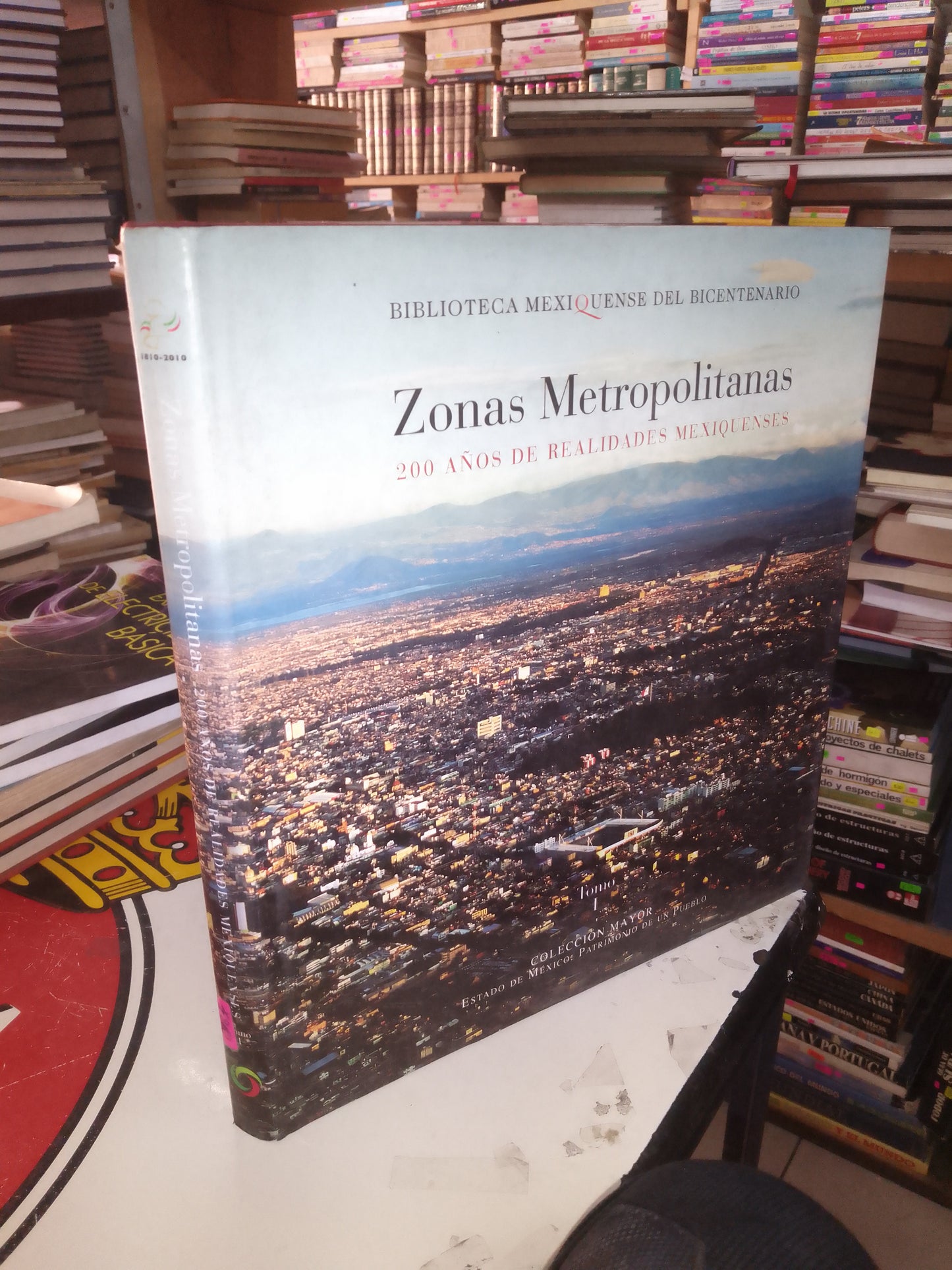 ZONAS METROPOLITANAS. 200 AÑOS DE REALIDADES MEXIQUENSES (TOMO I) USADO HISTORIA LITERARIO 207