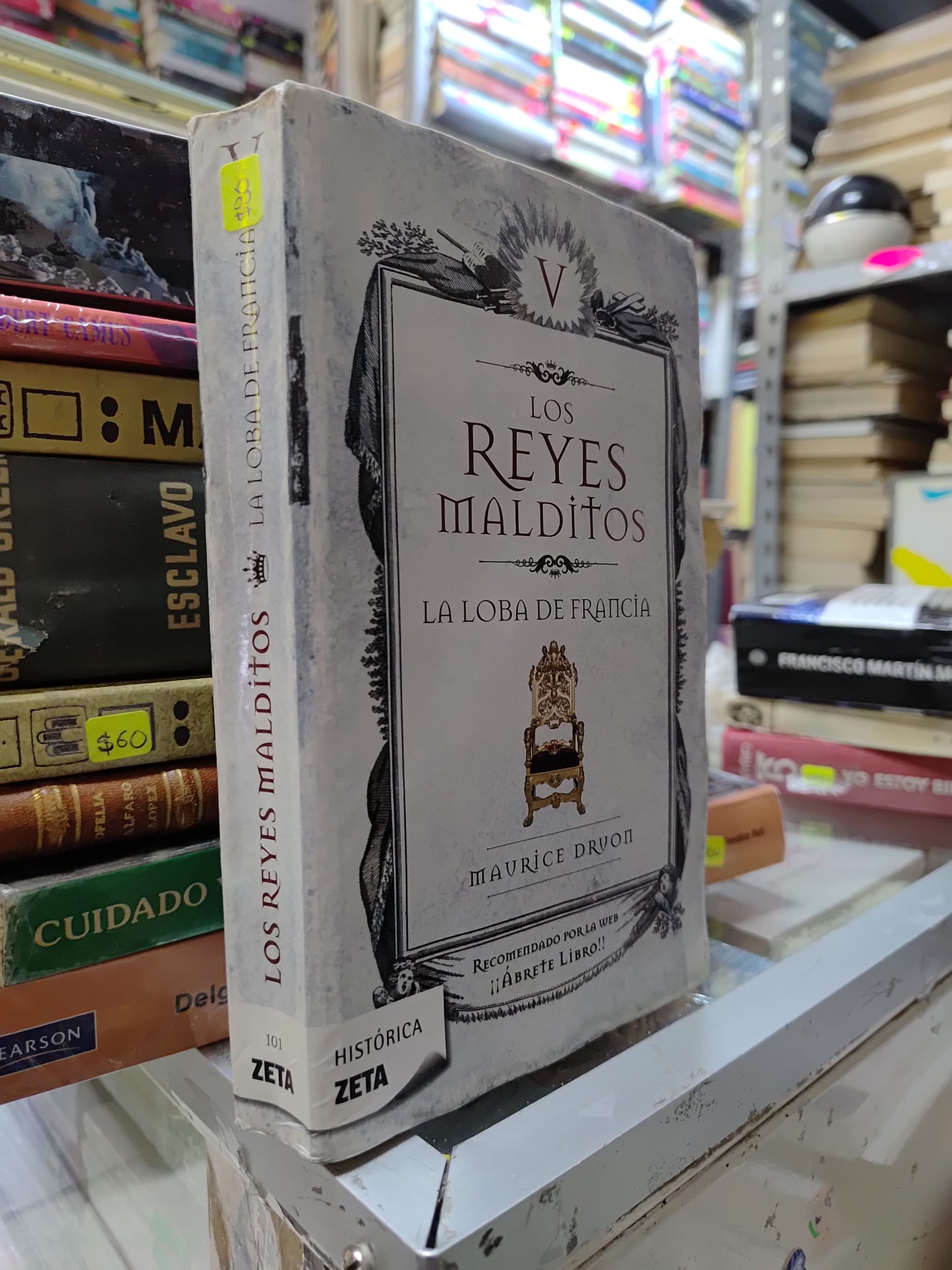 LOS REYES MALDITOS LA LOBA DE FRANCIA POR MAURICE DURON USADO NOVELAS JUAREZ 515