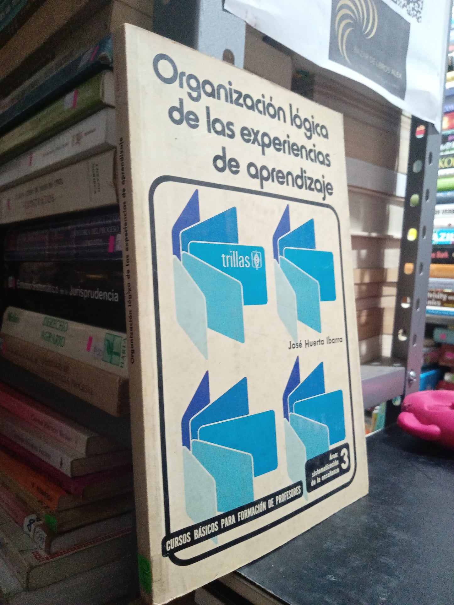 ORGANIZACION LOGICA DE LAS EXPERIENCIAS DE APRENDIZAJE POR JOSE HUERTA IBARRA USADO EDUCACION JUAREZ