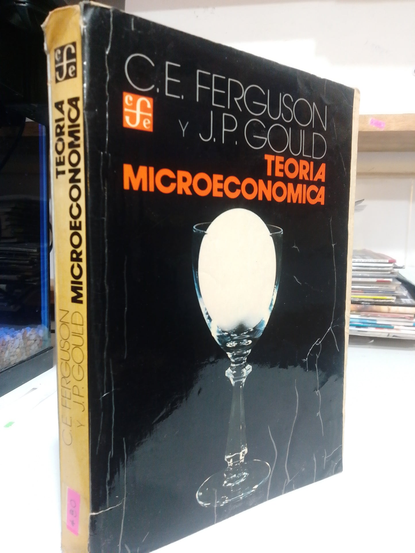 TEORIA MICROECONOMICA POR C.E.FERGUSON Y J.P. GOULD USADO ADMINISTRACION JUAREZ