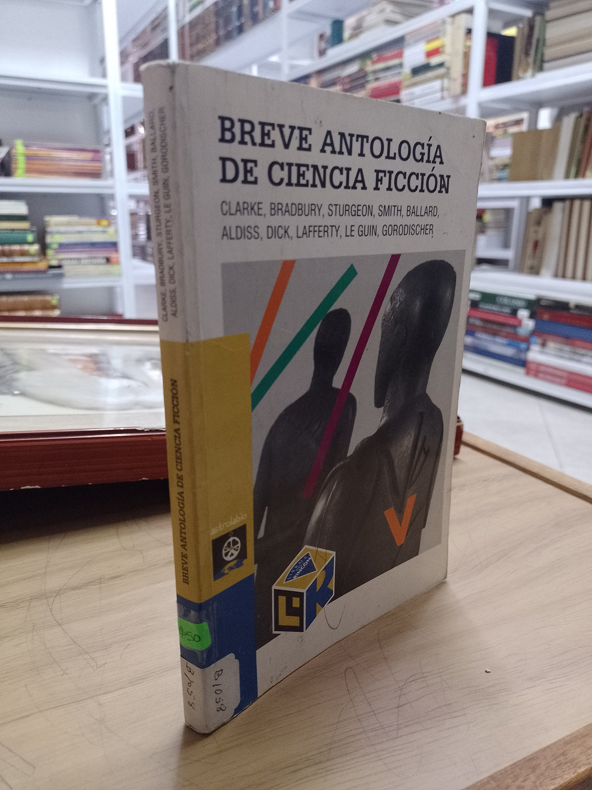 BREVE ANTOLOGIA DE CIENCIA FICCION POR CLARKE BRADBURY STURGEON SMITH BALLARD ALDISS DICK LAFFERTY LE GUIN GORODISCHER USADO INFANTIL JUAREZ 515