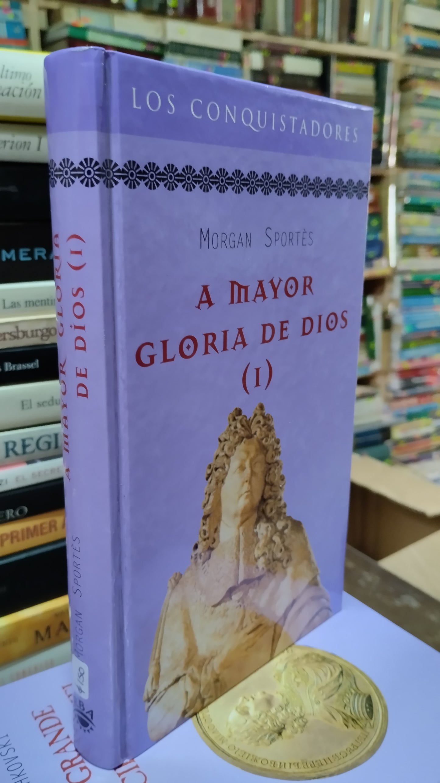 A MAYOR GLORIA DE DIOS I POR MORGAN SPORTES LIBRO USADO NOVELAS ALDAMA
