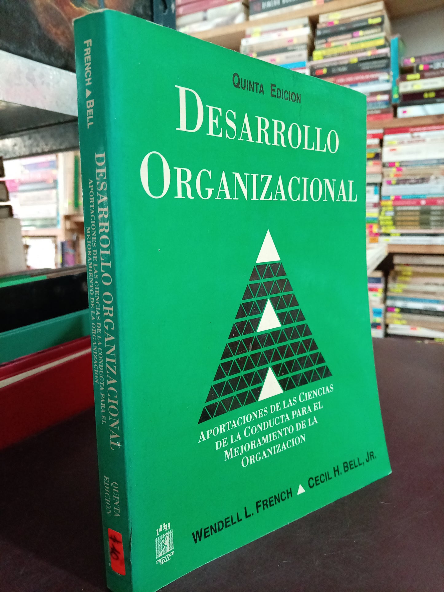 DESARROLLO ORGANIZACIONAL POR WENDELL L. FRENCH CECIL H. BELL USADO ADMIN LITERARIO 305