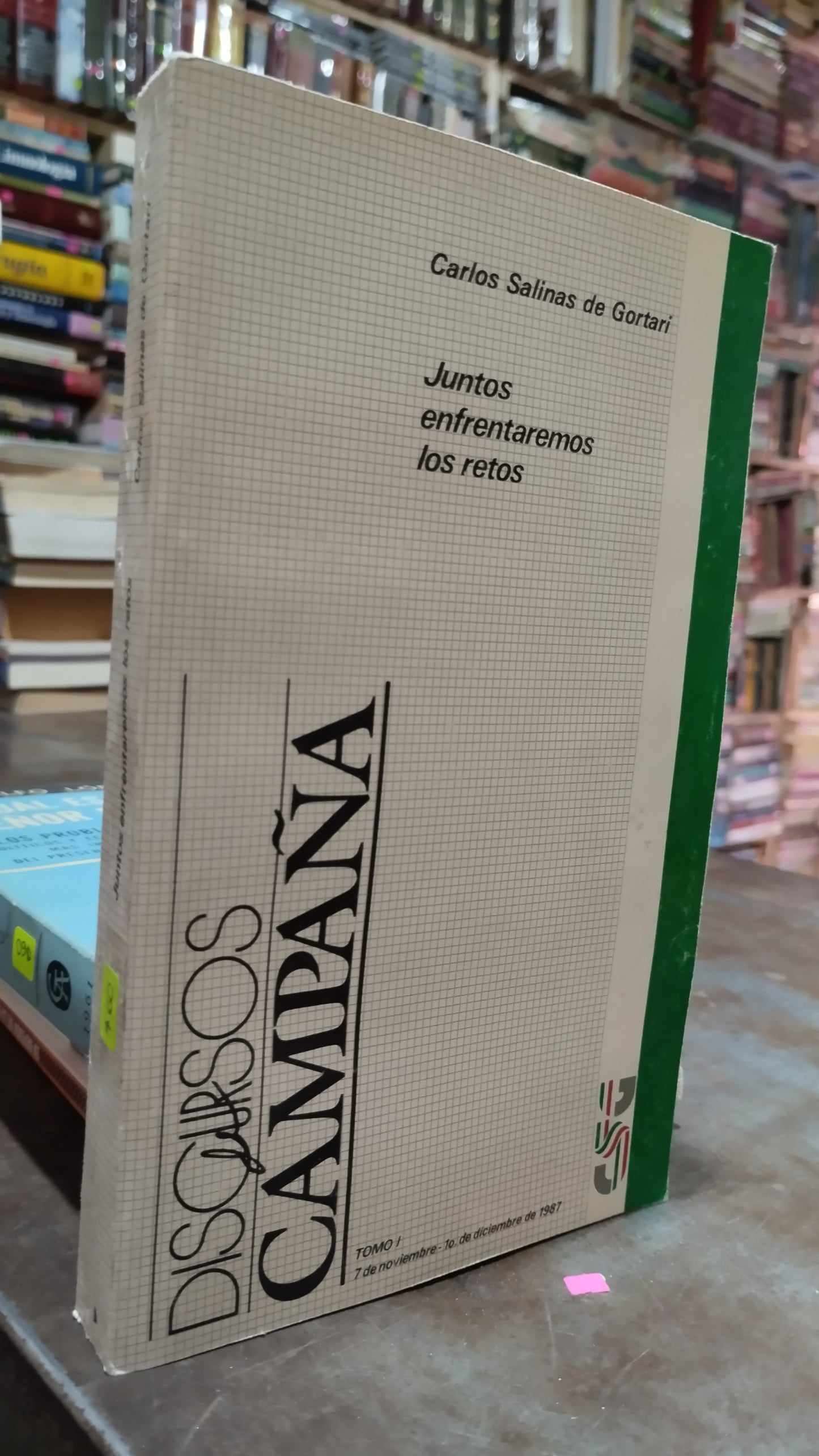 JUNTOS ENFRENTAREMOS LOS RETOS POR CARLOS SALINAS DE GORTARI LIBRO USADO POLITICA ALDAMA