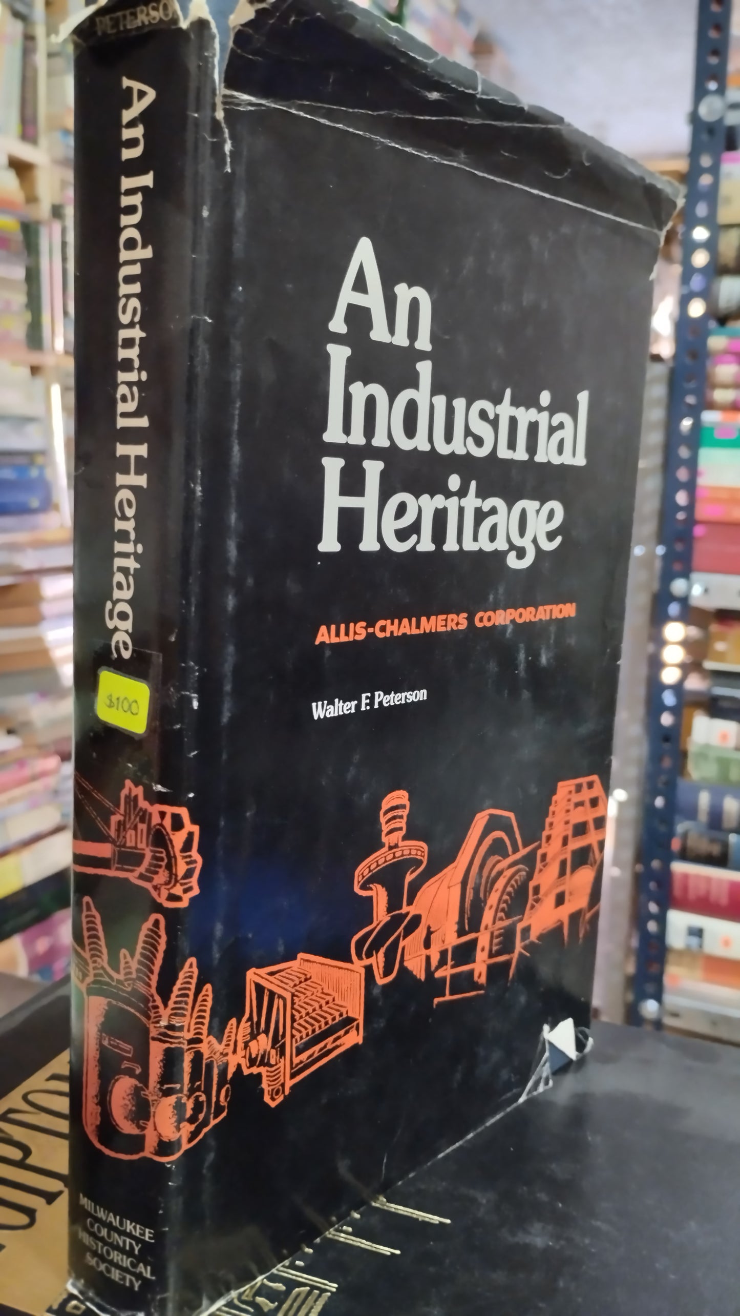 AN INDUSTRIAL HERITAGE POR WALTER F PETERSON LIBRO USADO ANTIGUO ALDAMA