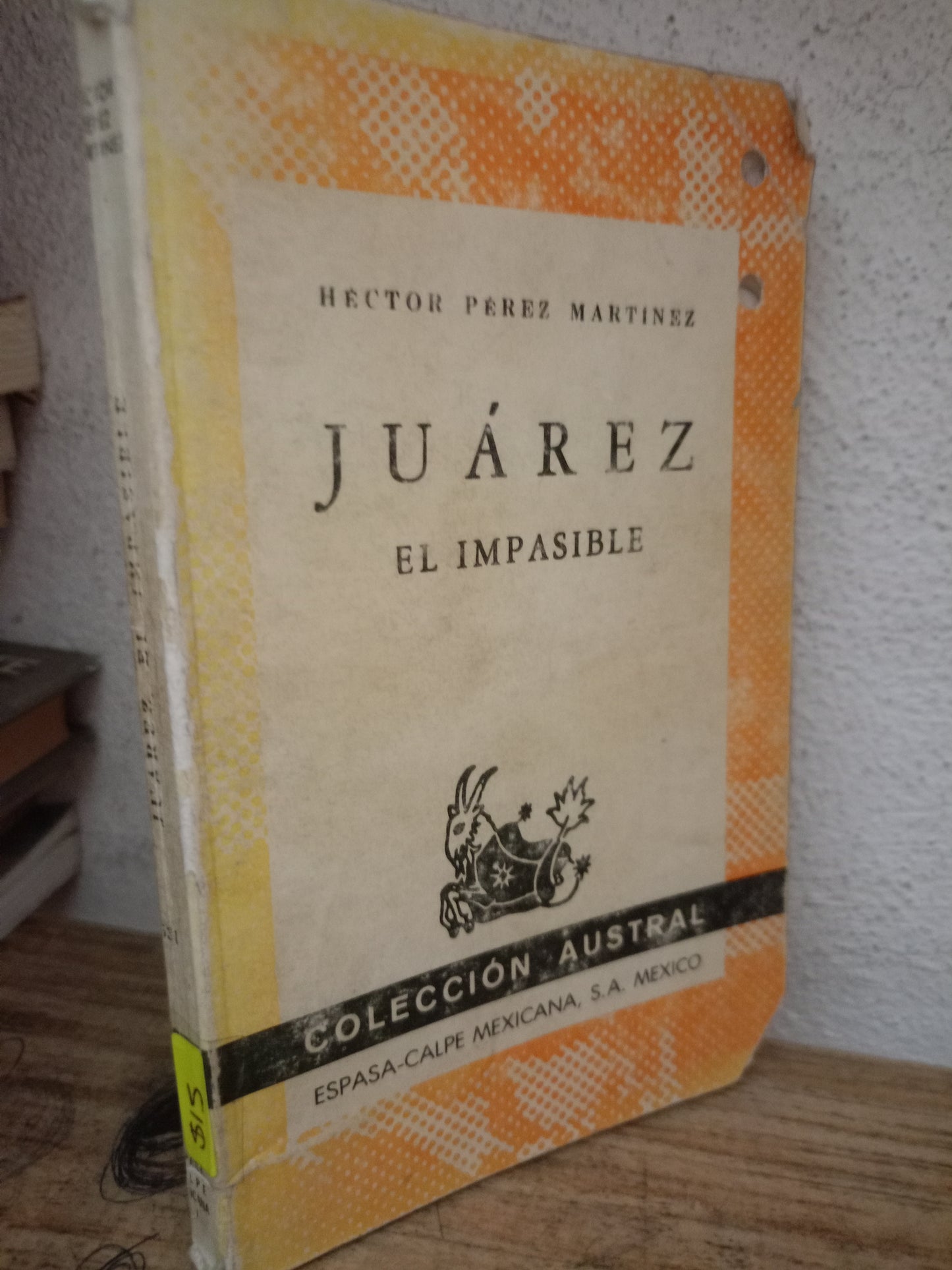 JUAREZ EL IMPASIBLE POR HECTOR PEREZ MARTINEZ USADO HISTORIA LITERARIO 305