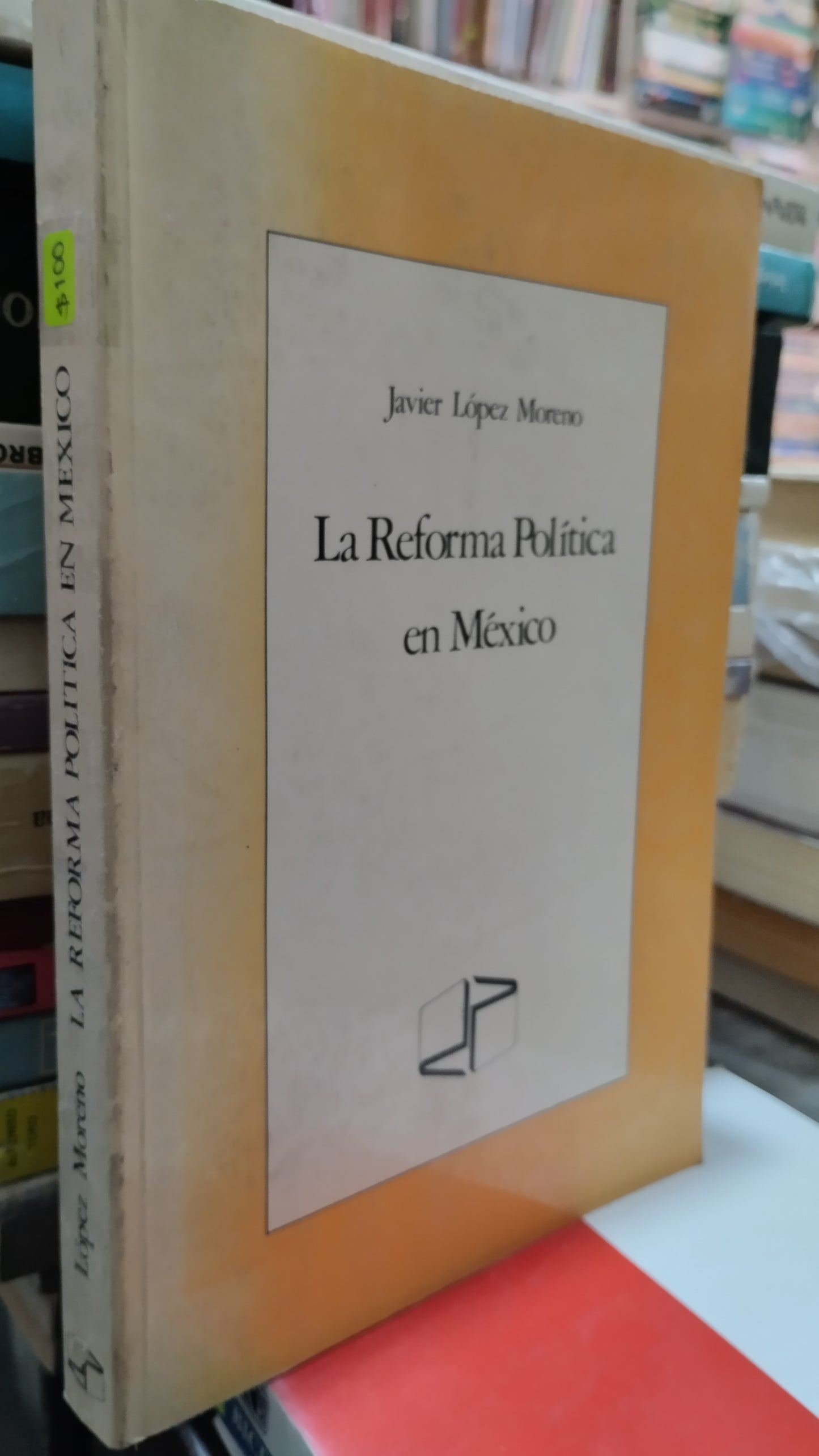LA REFORMA POLITICA EN MEXICO POR JAVIER LOPEZ MORENO LIBRO USADO HISTORIA ALDAMA