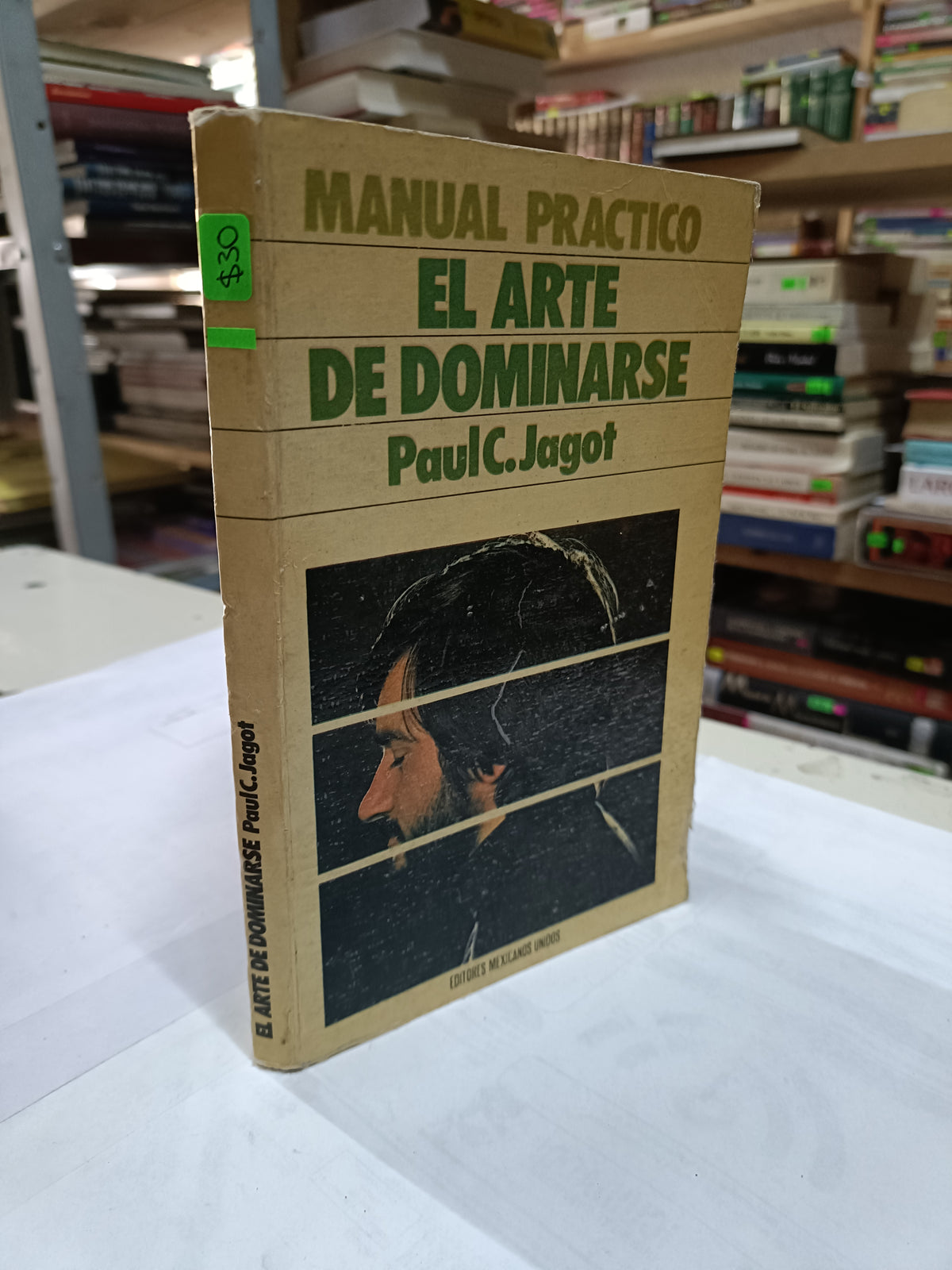 MANUEL PRACTICO EL ARTE DE DOMINARSE POR PAUL C. JAGOT USADO SUPERACION PERSONAL LITERARIO 207