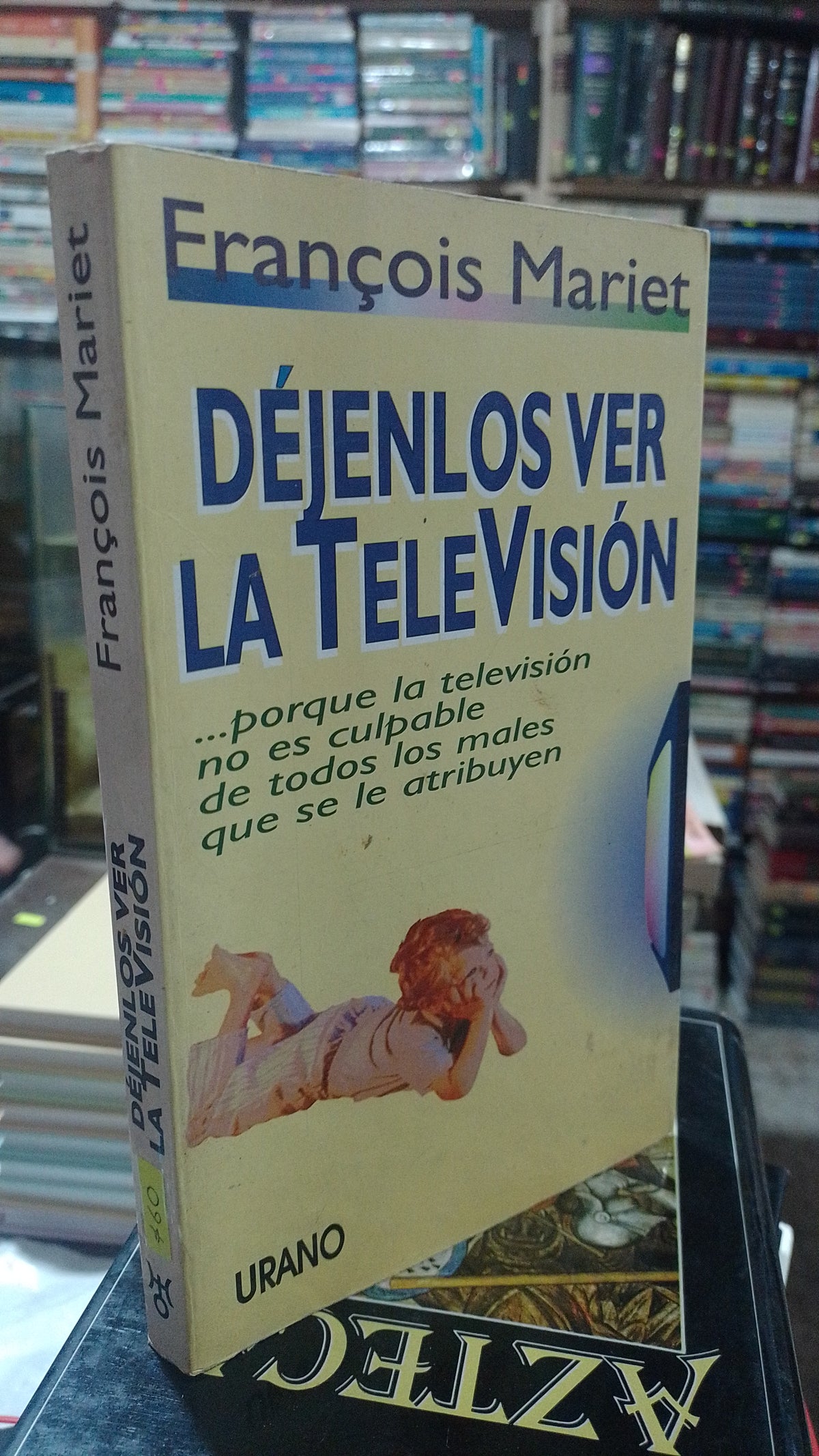 DEJENLOS VER LA TELEVISION POR FRANCOIS MARIET USADO PSICOLOGIA ALDAMA