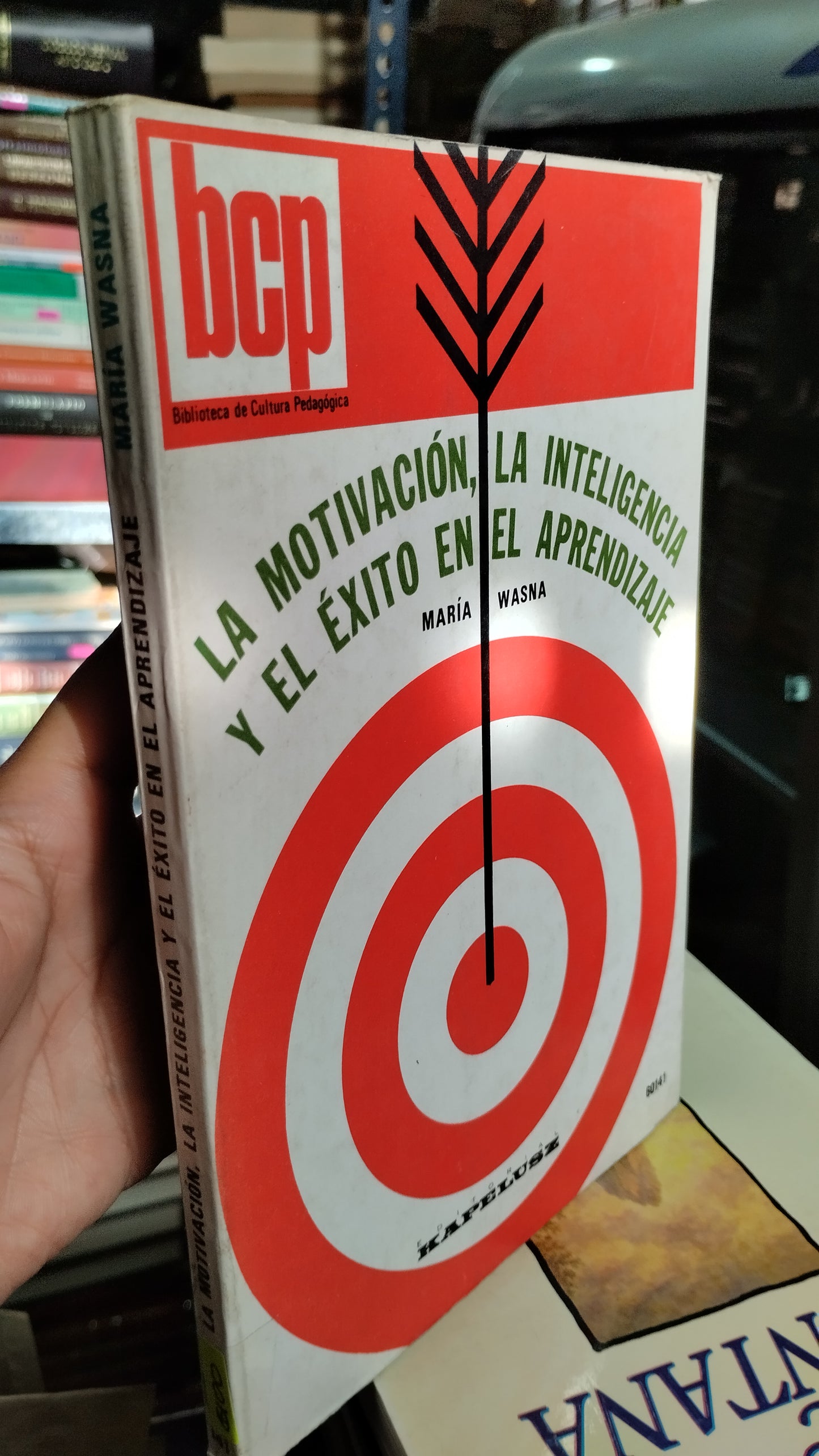 LA MOTIVACION LA INTELIGENCIA Y EL EXITO EN EL APRENDIZAJE POR MARIA WASNA LIBRO USADO SUPERACION PERSONAL ALDAMA