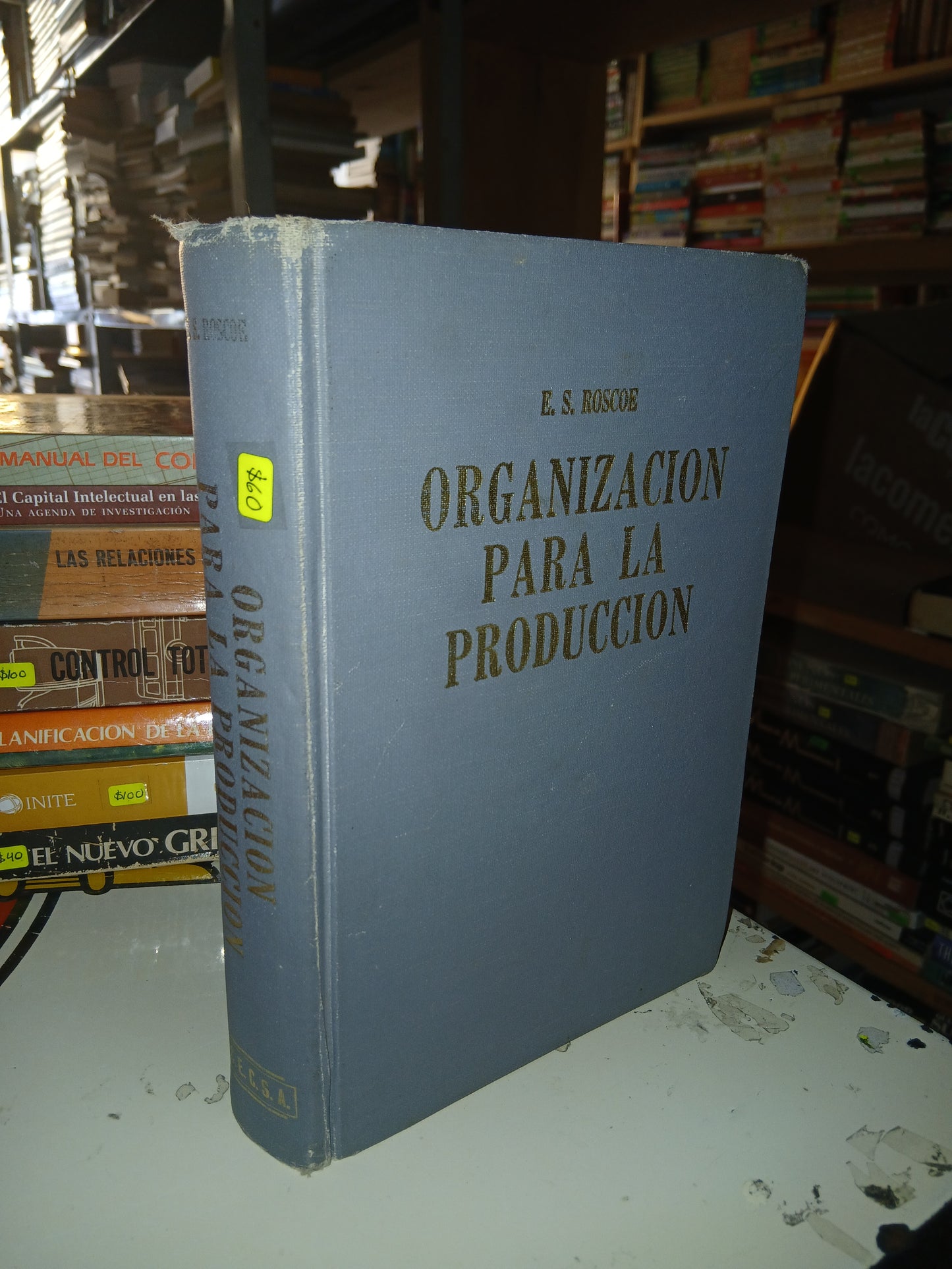 ORGANIZACIÓN PARA LA PRODUCCIÓN POR E. S. ROSCOE USADO ADMINISTRACIÓN LITERARIO 207