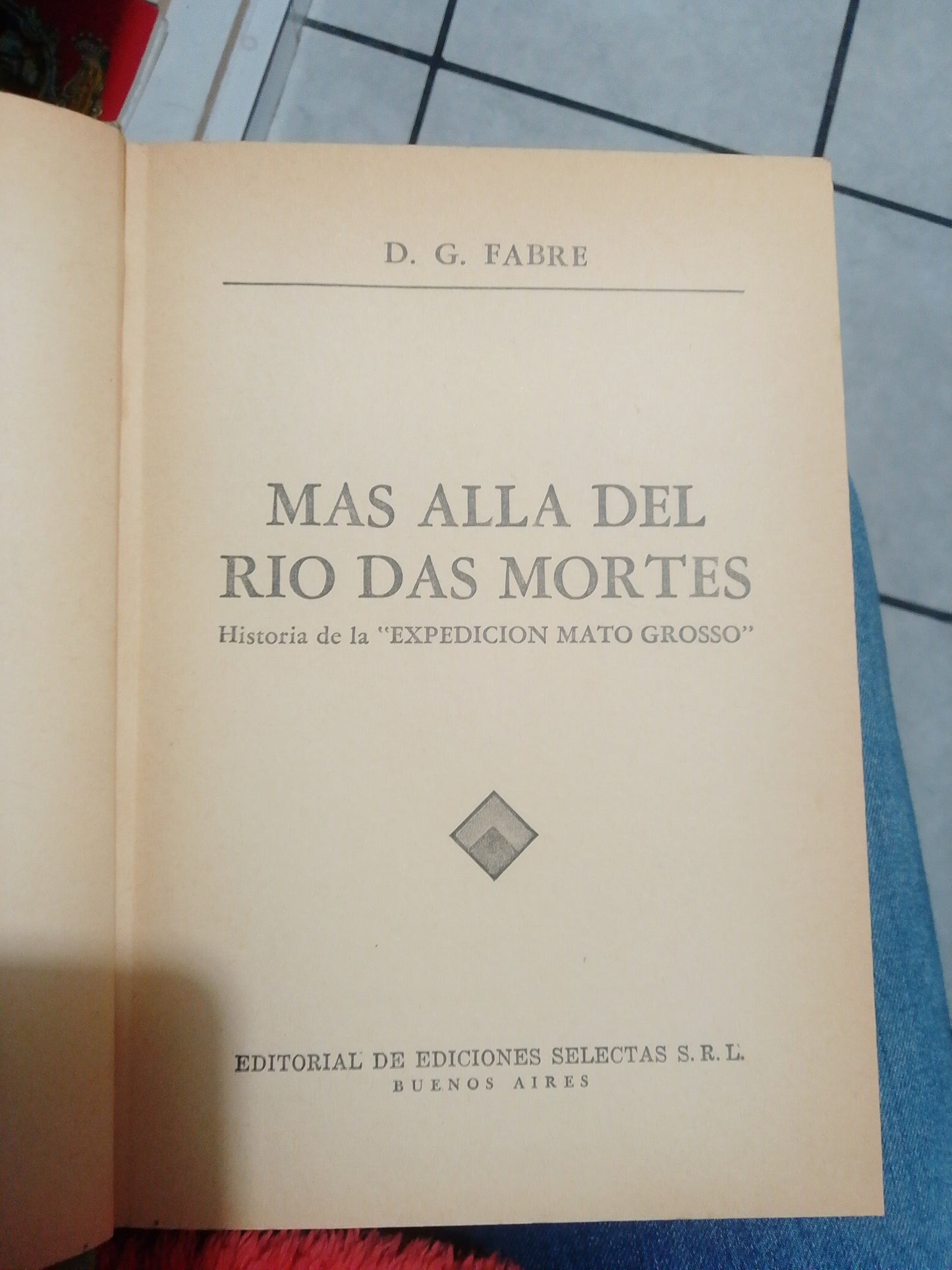 MAS ALLA DEL RIO DAS MORTES POR D.G. FABRE USADO NOVELAS JUÁREZ