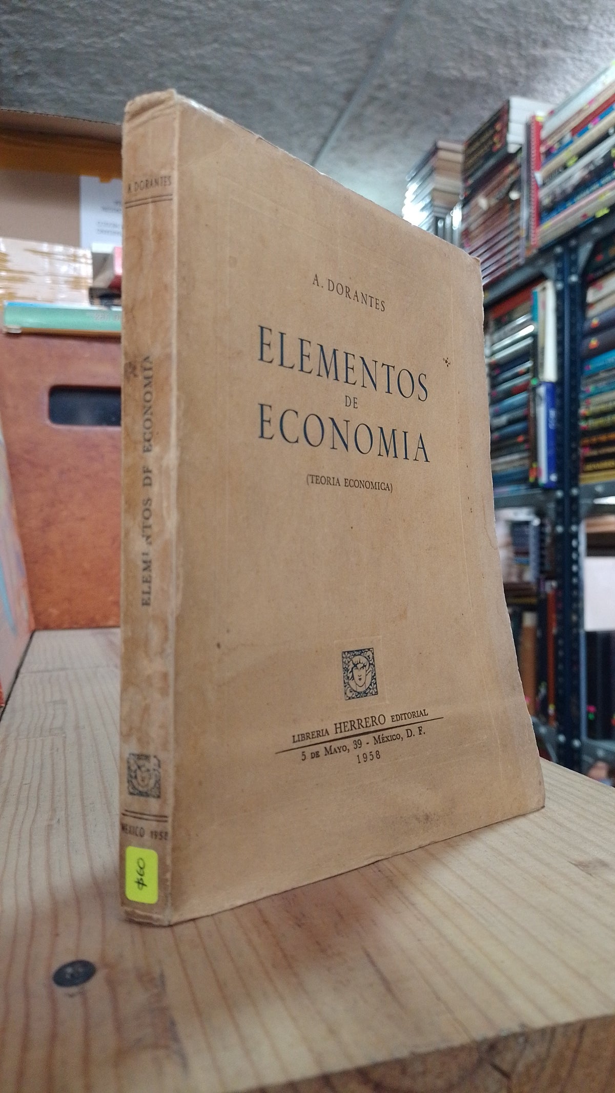ELEMENTOS DE ECONOMIA PIR DORANTES USADO ADMINISTRACION ALDAMA