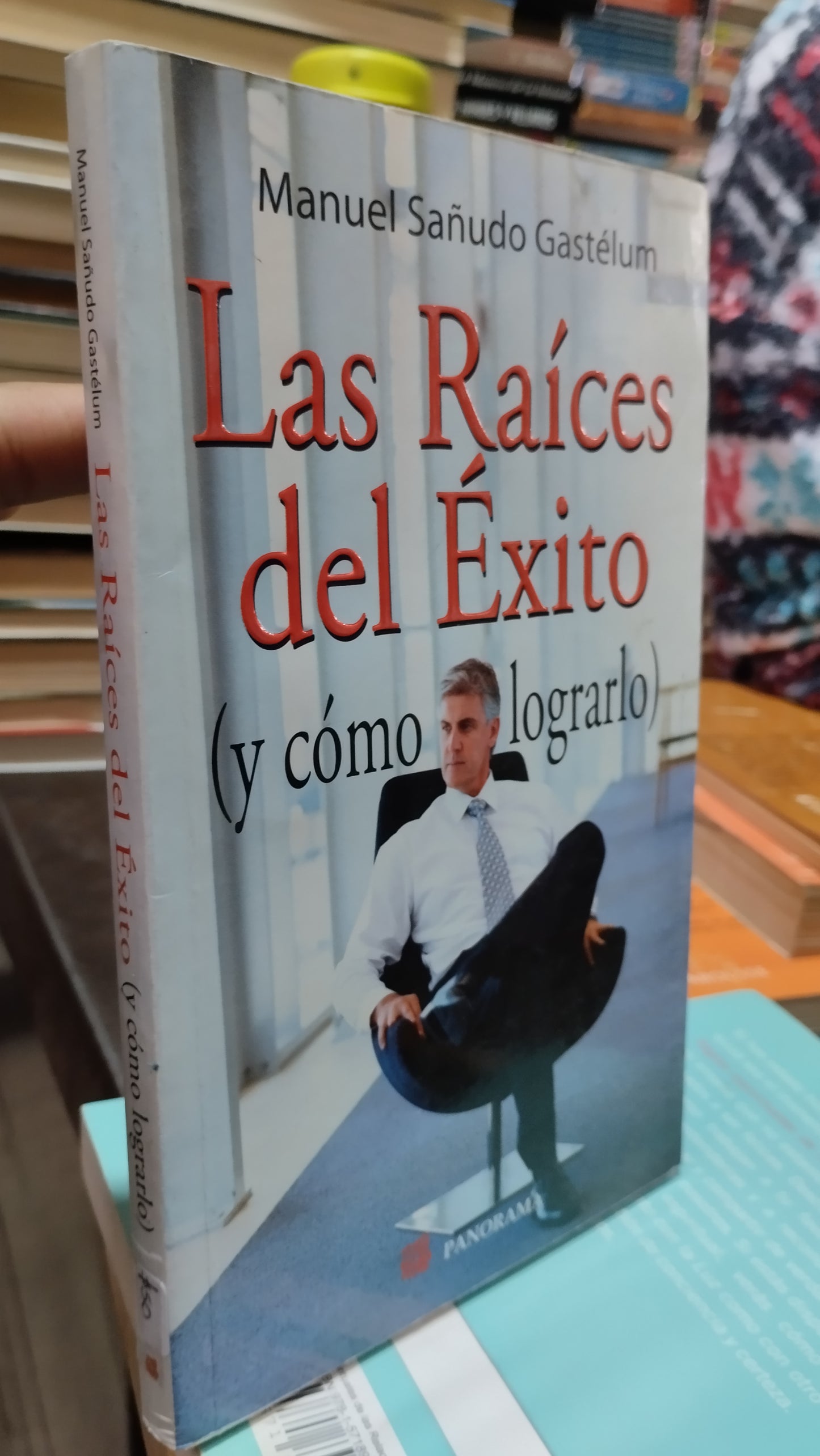 LAS RAICES DEL EXITO Y COMO LOGRARLO POR MANUEL SAÑUDO GASTELUM LIBRO USADO SUPERACION PERSONAL ALDAMA