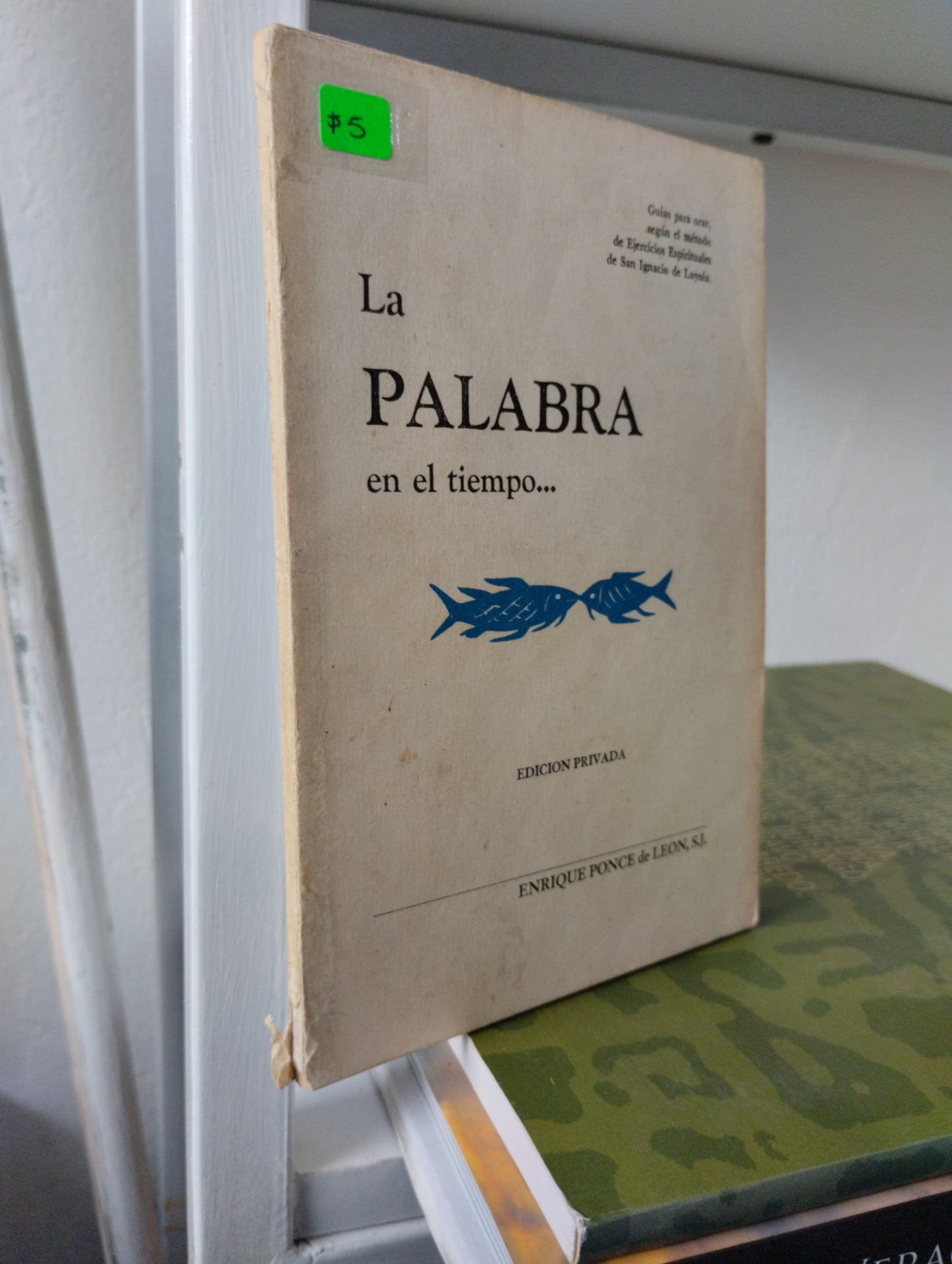 LA PALABRA EN EL TIEMPO, ENRIQUE PONCE DE LEON, USADO, RELIGION, JUAREZ 515