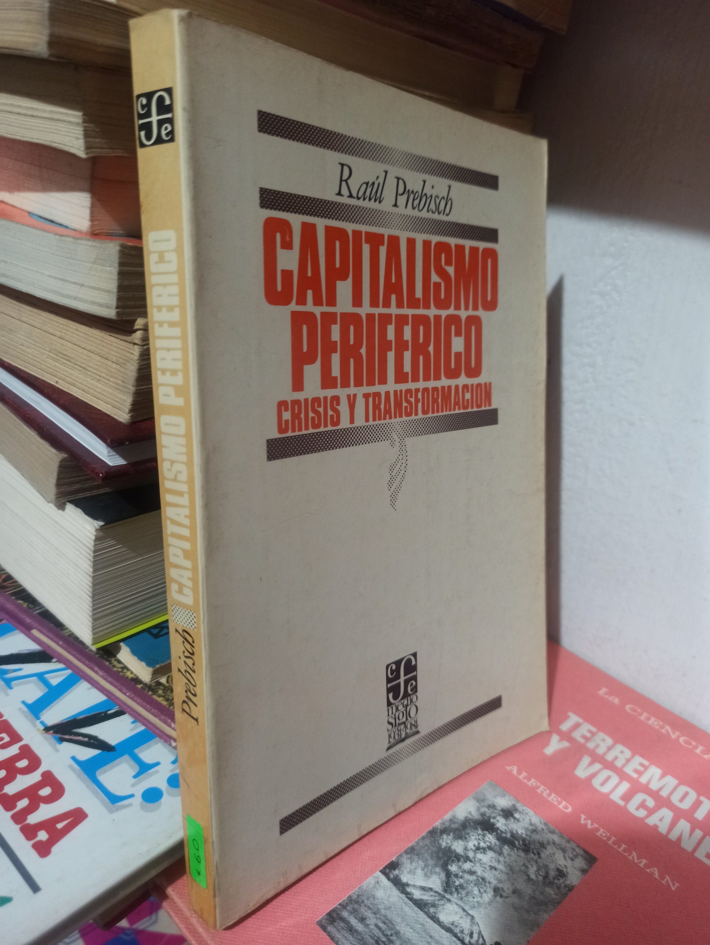 CAPITALISMO PERIFERICO CRISIS Y TRANSFORMACION POR RAUL PREBISCH USADO POLÍTICA JUÁREZ