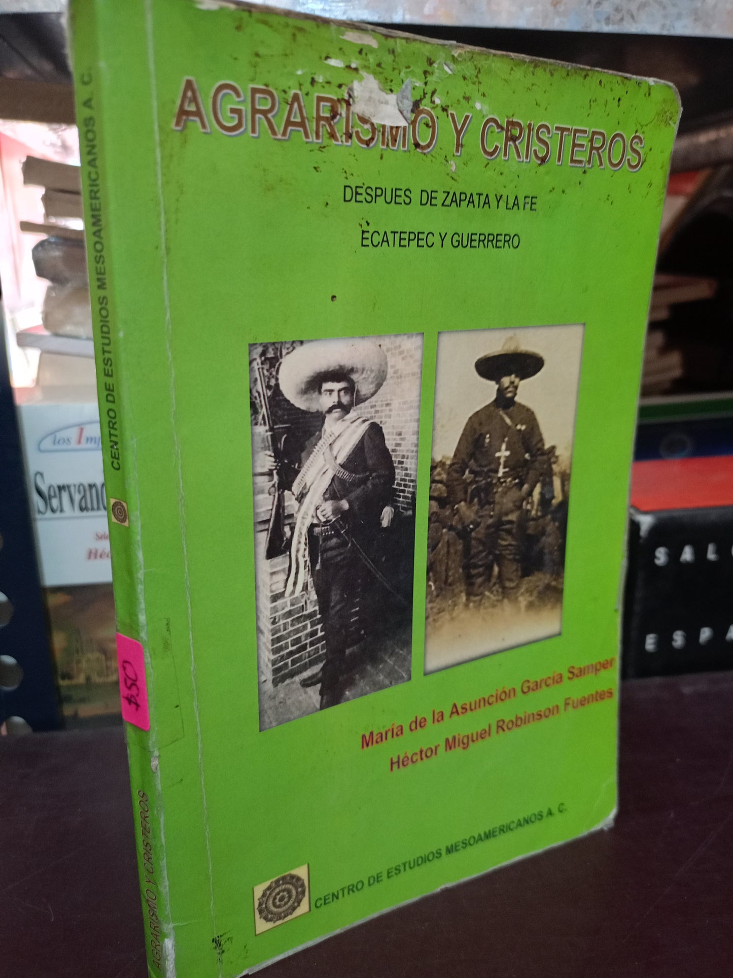 AGRARISMO Y CRISTEROS POR MARÍA DE LA ASUNCIÓN GARCÍA SAMPER HECTOR MIGUEL ROBINSON FUENTES USADO HISTORIA LITERARIO 305