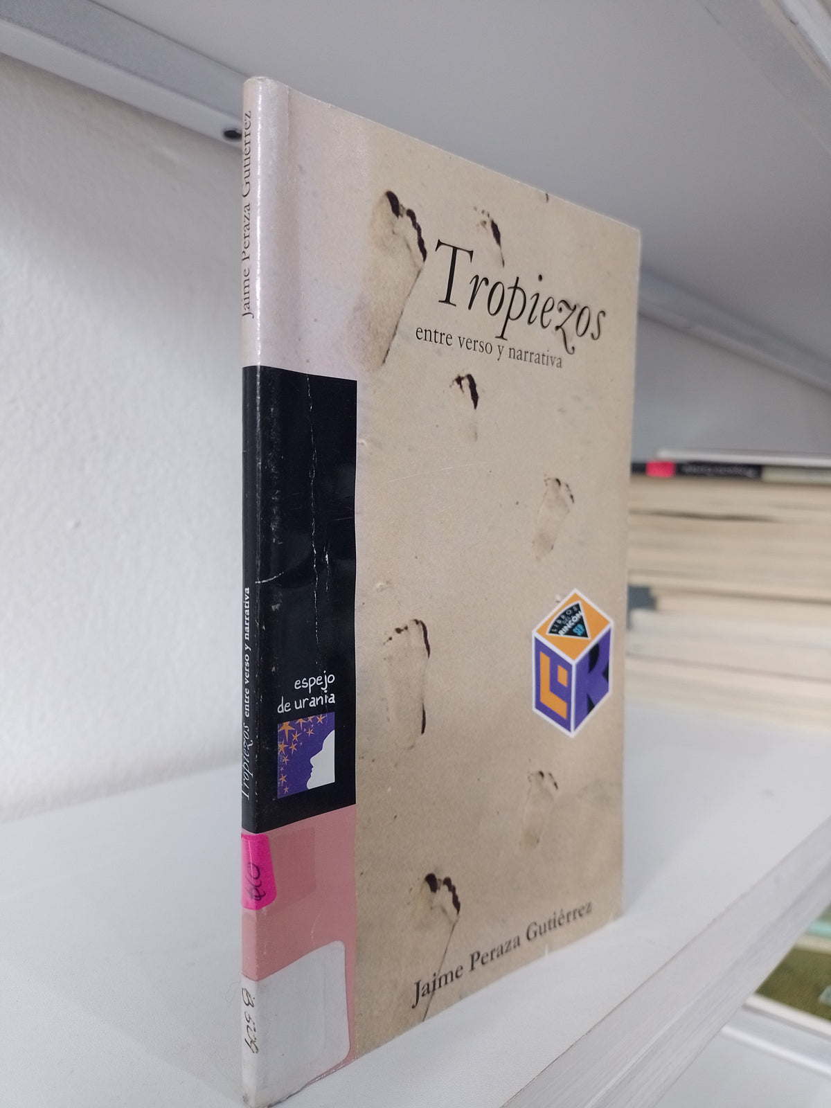 TROPIEZOS ENTRE VERSO Y NARRATIVA POR JAIME PERAZA GUTIERREZ USADO INFANTIL JUAREZ 515