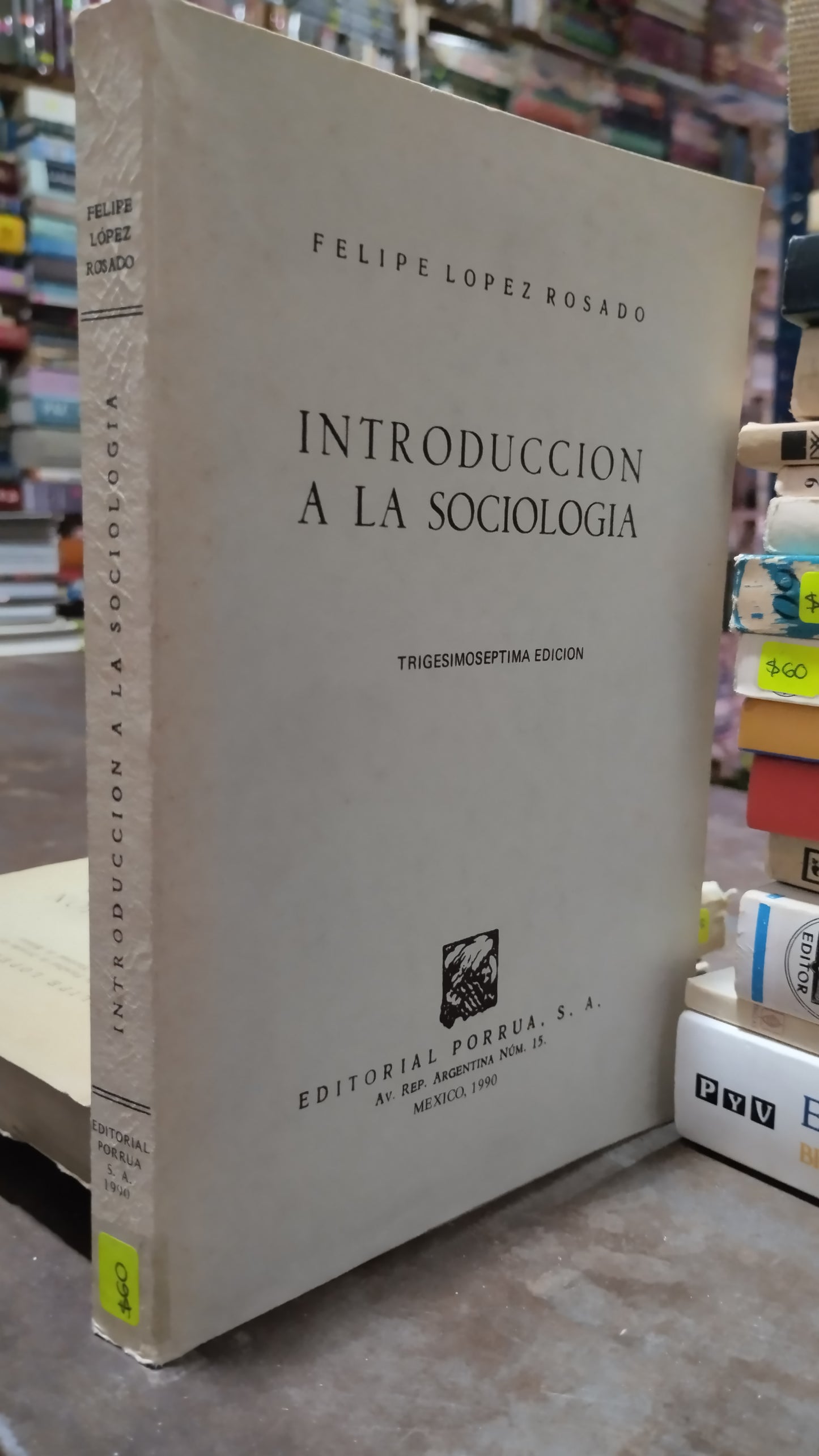 INTRODUCCION A LA SOCIOLOGIA POR FELIPE LOPEZ ROSADO LIBRO USADO SOCIOLOGIA ALDAMA