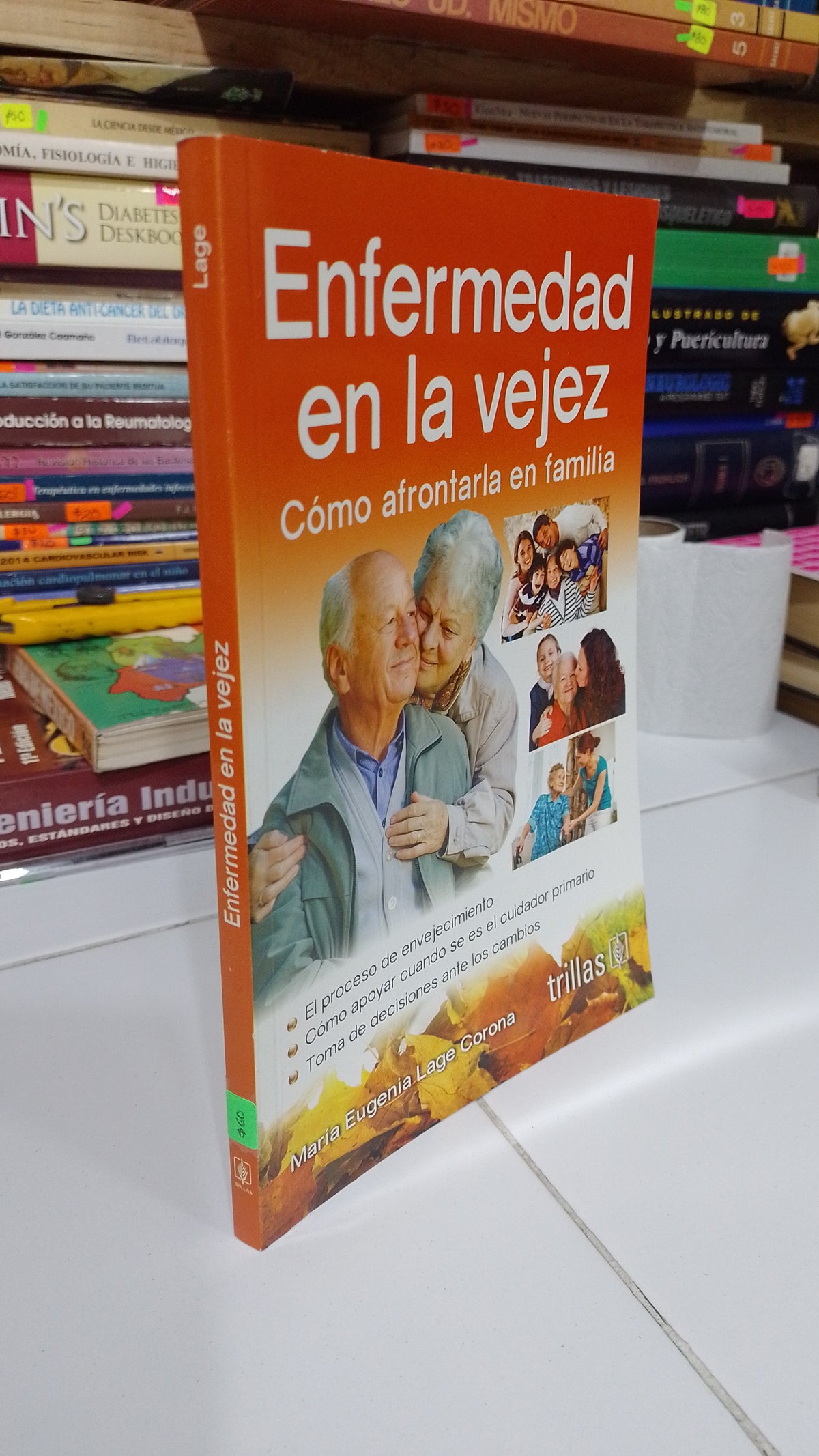 ENFERMEDAD EN LA VEJEZ POR MARIA EUGENIA LAGE CORONA USADO SALUD JUAREZ 507