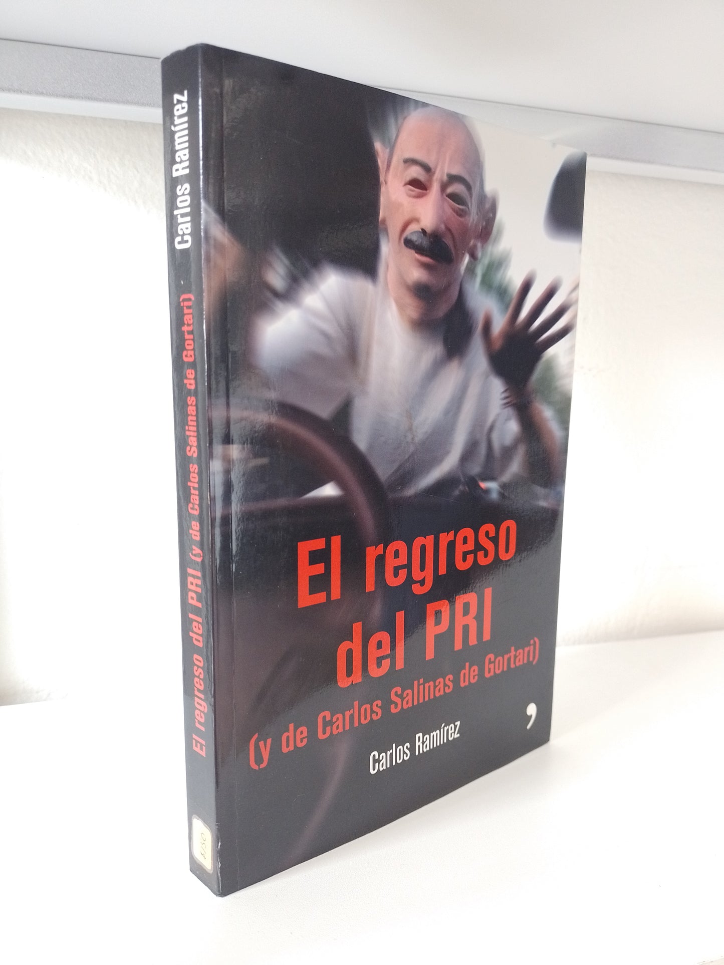 EL REGRESO DEL PRI Y DE CARLOS SALINAS DE GORTARI POR CARLOS RAMIREZ USADO POLITICA JUAREZ 515