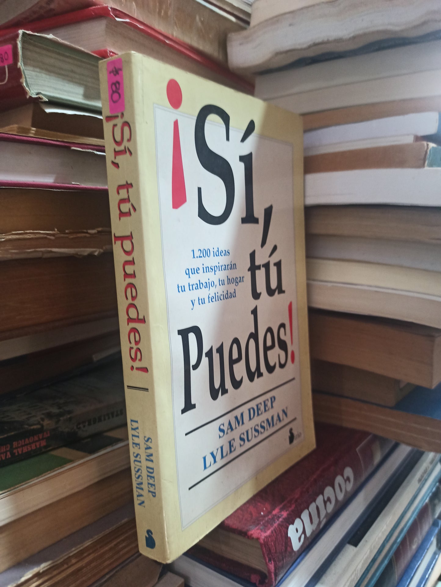 ¡SI, TU PUEDES! POR SAM DEEP LYLE SUSSMAN USADO SUPERACIÓN PERSONAL ALDAMA