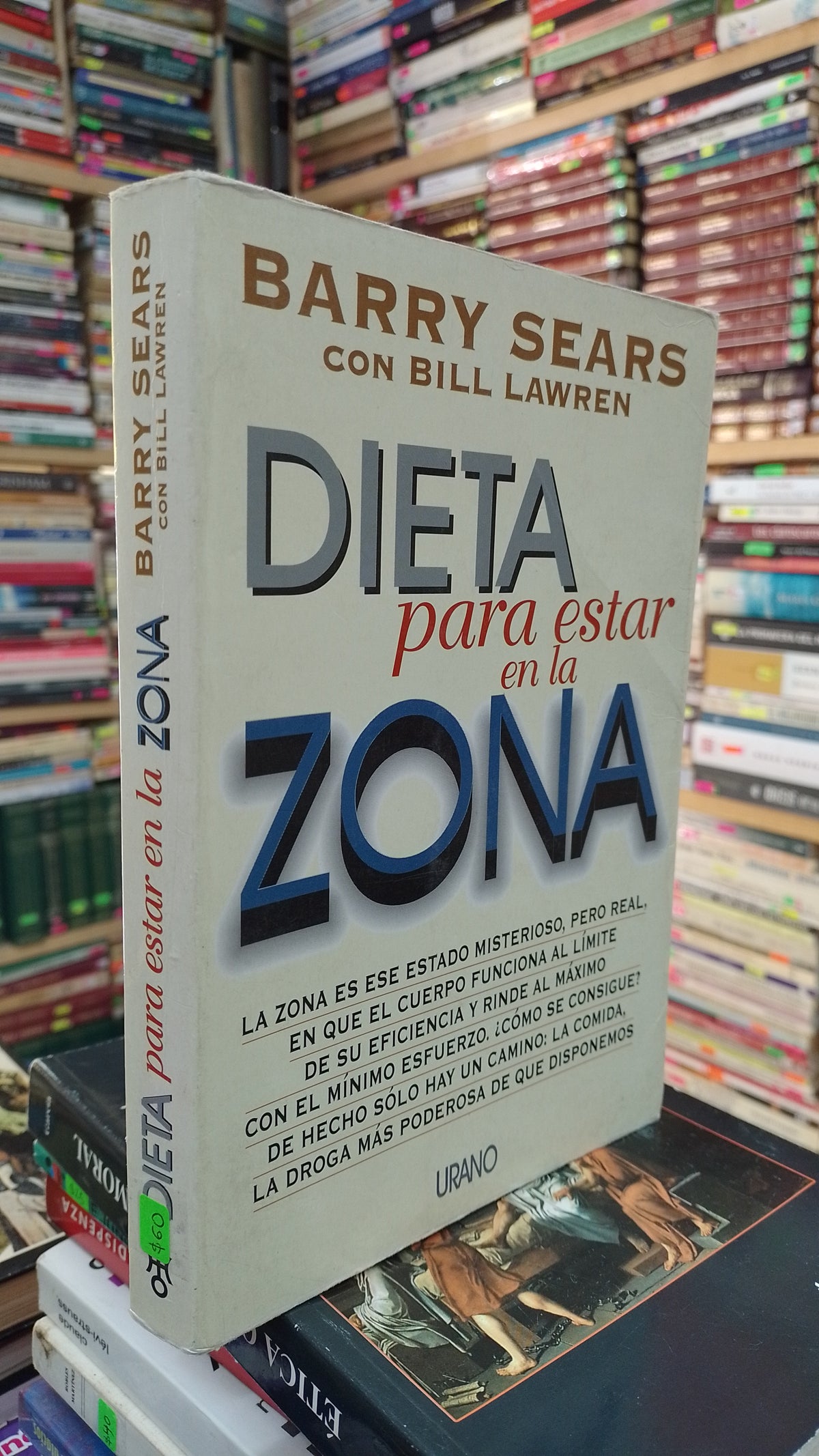 DIETA PARA ESTAR A LA ZONA POR BARRY SEARS CON BILL SEARS USADO SALUD JUAREZ 507