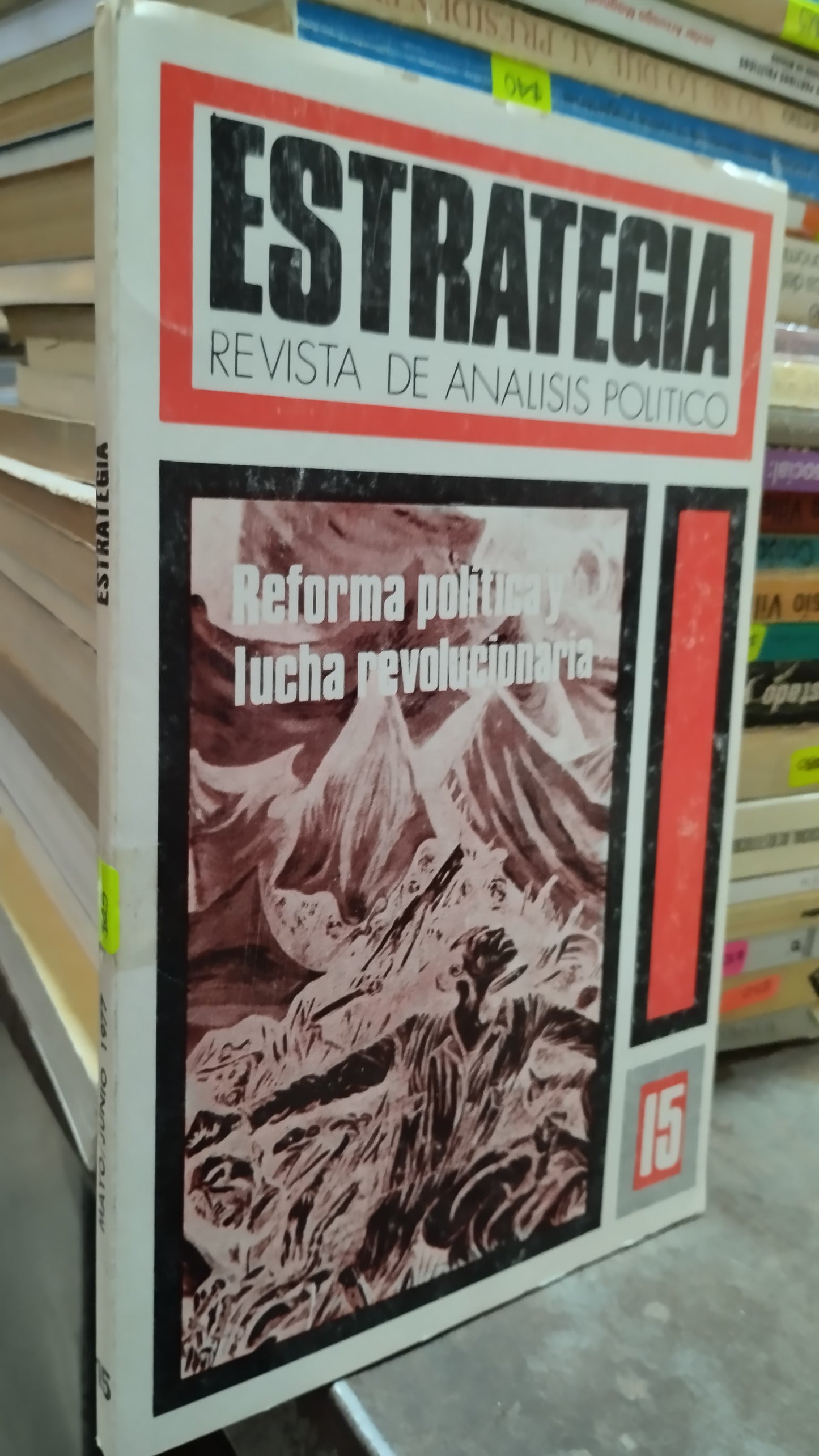 ESTRATEGIA 15 REFORMA POLITICA Y LUCHA REVOLUCIONARIA LIBRO USADO POLITICA ALDAMA