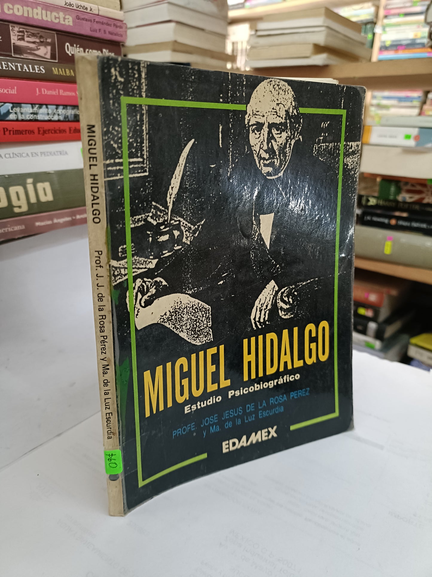 MIGUEL HIDALGO ESTUDIO PSICOBIOGRAFICO POR PROF. JOSE JESUS DE LA ROSA PEREZ USADO HISTORIA LITERARIO 207