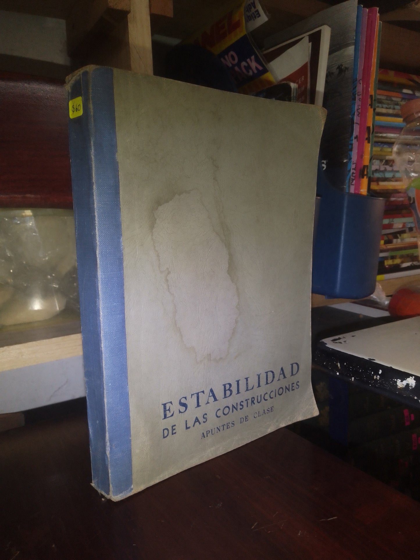 ESTABILIDAD DE LAS CONSTRUCCIONES (APUNTES DE CLASE) POR FROYLAN GONZÁLEZ MILLER Y MAXIMILIANO ESCOBAR MACHADO USADO ARQUITECTURA LITERARIO 207