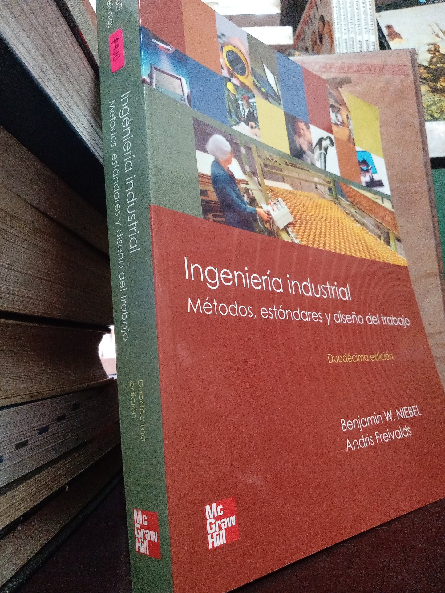 INGENIERIA INDUSTRIAL METODOS ESTANDARES Y DISEÑO DEL TRABAJO POR BENJAMÍN W. NIEBEL, ANDRIS FREIVALDS USADO MATE LITERARIO 305