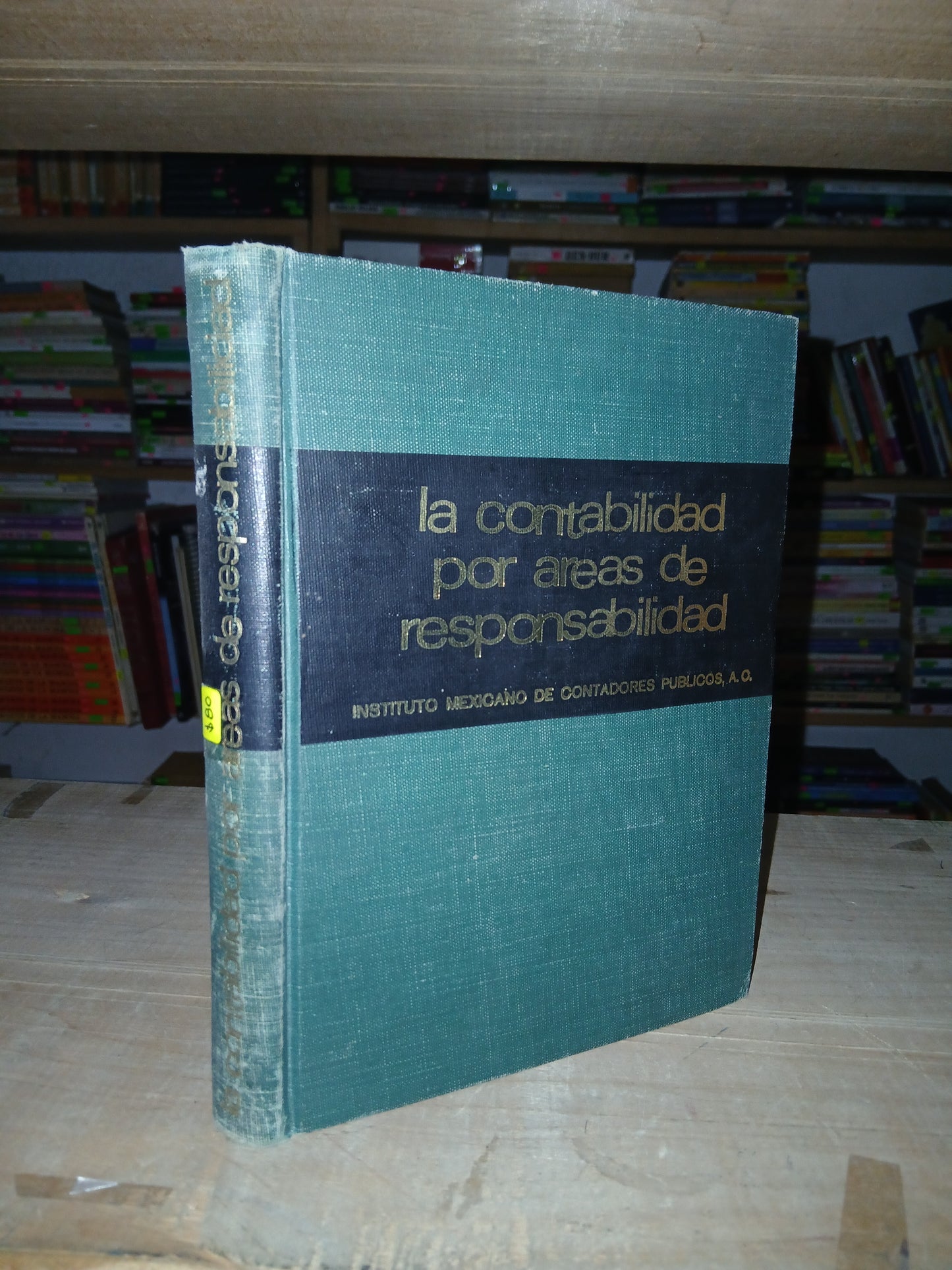 LA CONTABILIDAD POR ÁREAS DE RESPONSABILIDAD POR EL INSTITUTO MEXICANO DE CONTADORES PÚBLICOS USADO ADMINISTRACIÓN LITERARIO 207
