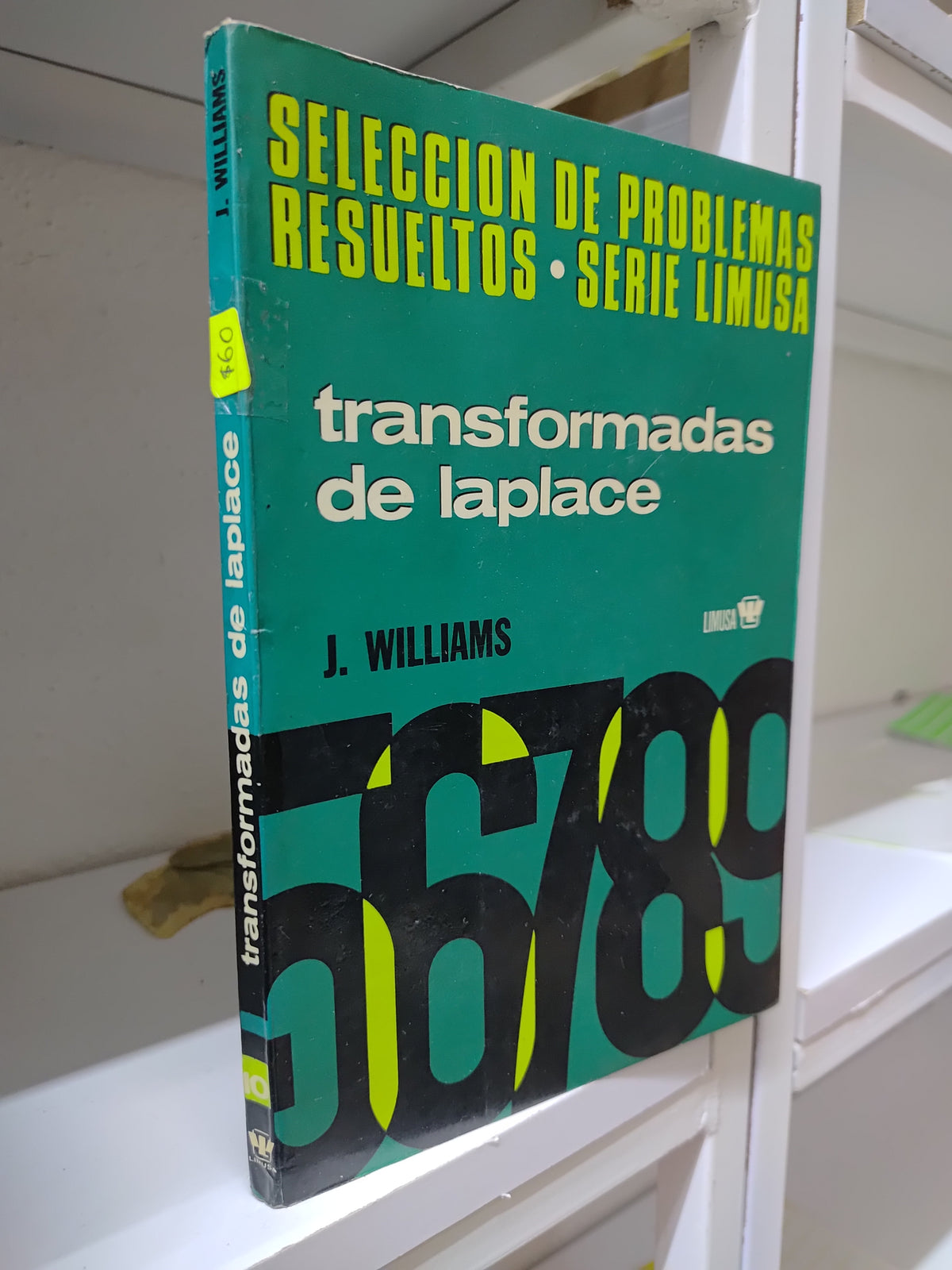 TRANSFORMADAS DE LAPLACE POR J. WILLIAMS USADO MATEMÁTICAS JUAREZ 515