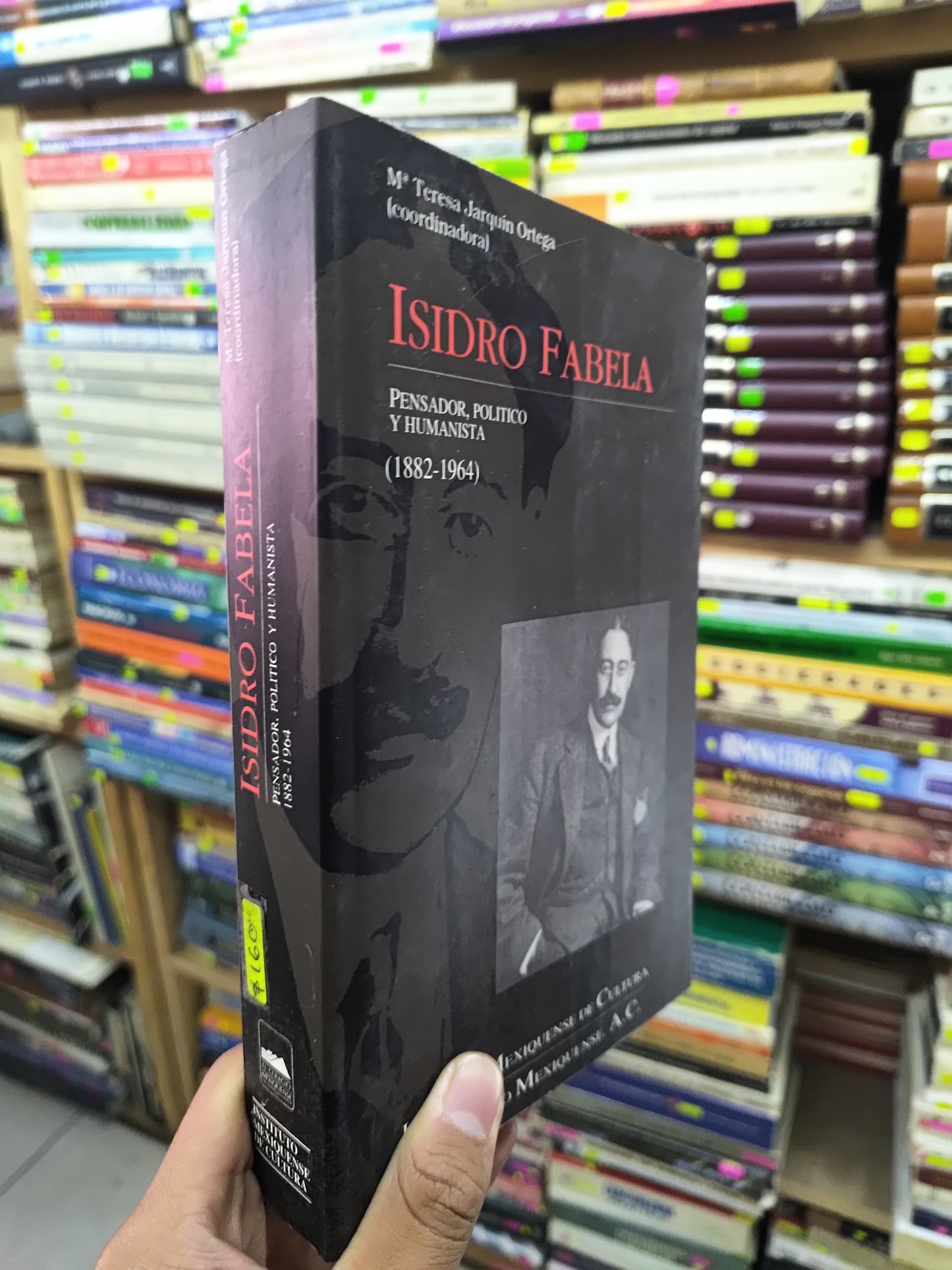 ISIDRO FABELA PENSADOR POLITICO Y HUMANISTA USADO HOSTORIA JUAREZ 507