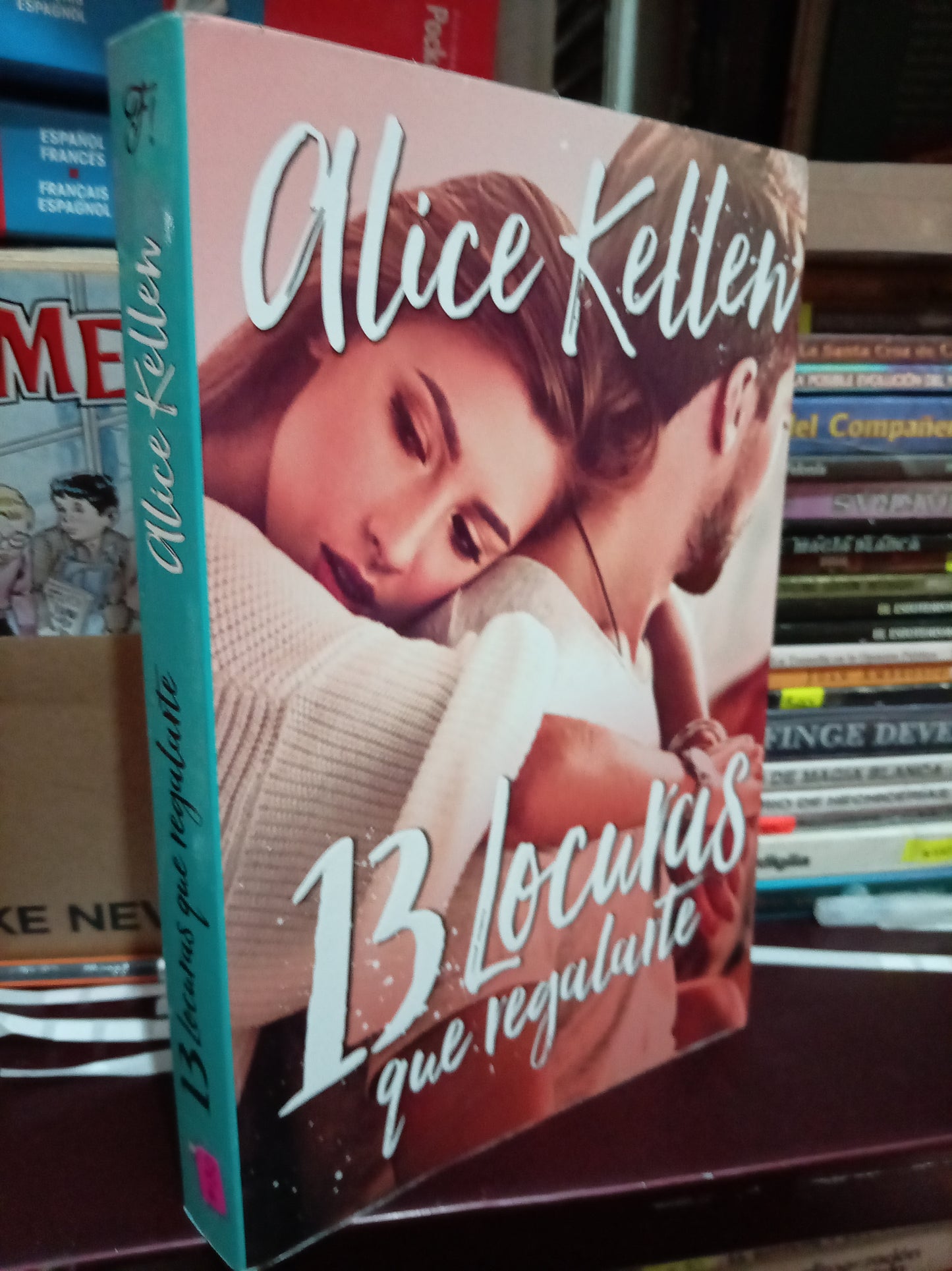 13 LOCURAS QUE REGALARTE POR ALICE KELLEN USADO NOVELA LITERARIO 305