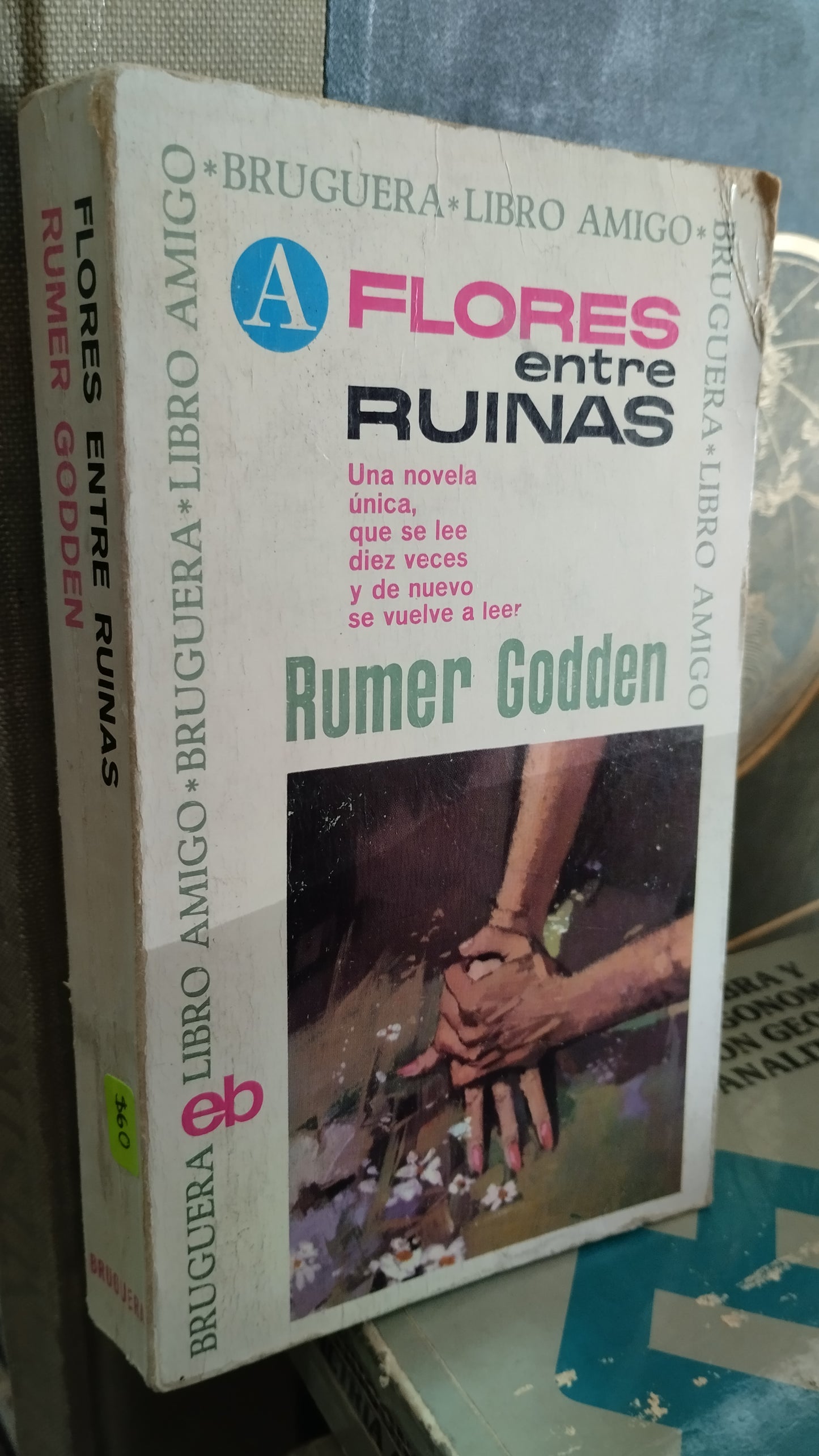 FLORES ENTRE RUINAS POR RUMER GODDEN LIBRO USADO NOVELAS ALDAMA
