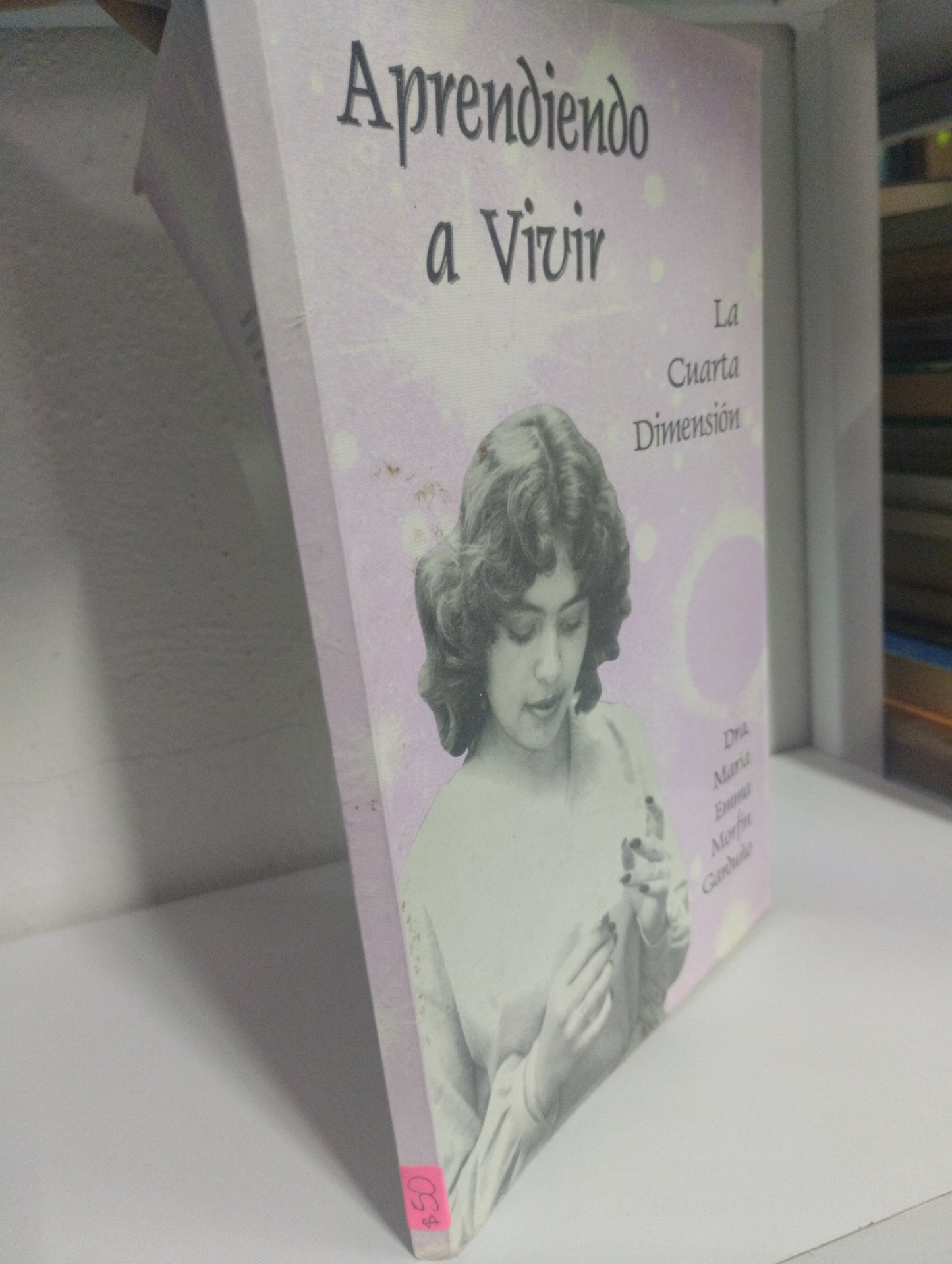 APRENDIENDO A VIVIR LA CUARTA DIMENSON DR MARIA EMMA MORFIN GARDUÑO