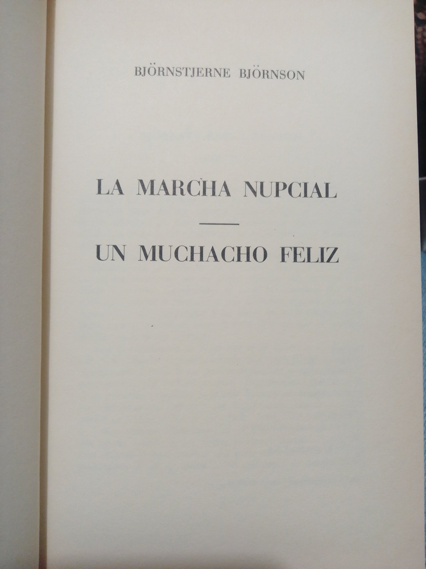 LA MARCHA NUPCIAL EL MUCHACHO, FELIZ POR BJORNSTJERNE BJORNSO USADO NOVELA JUÁREZ