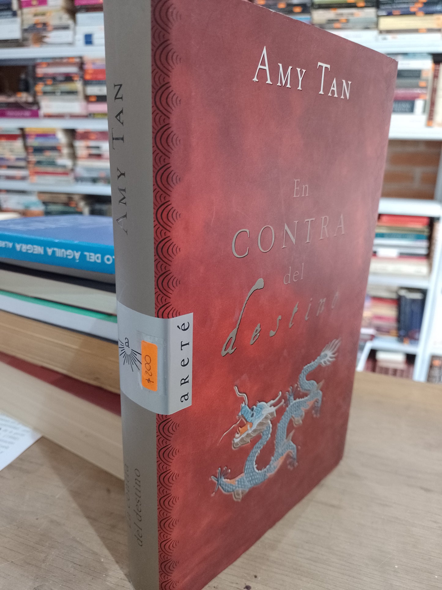 EN CONTRA DEL DESTINO POR AMY TAN USADO NOVELA JUAREZ 515