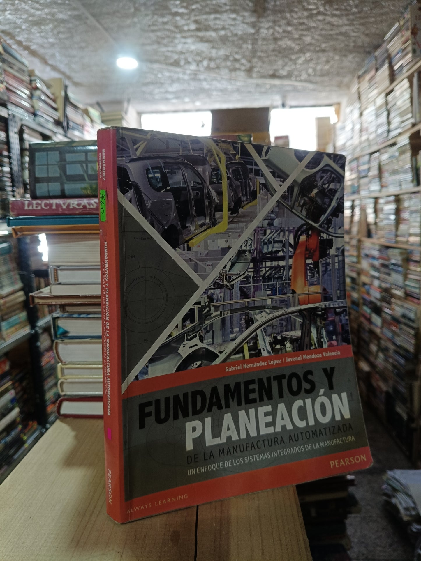 FUNDAMENTOS Y PLANEACIÓN DE LA MANUFACTURA AUTOMATIZADA UN ENFOQUE DE LOS SISTEMAS INTEGRADOS DE LA MANUFACTURA POR GABRIEL HERNÁNDEZ LÓPEZ Y JUVENAL MENDOZA VALENCIA USADO MATEMÁTICAS ALDAMA