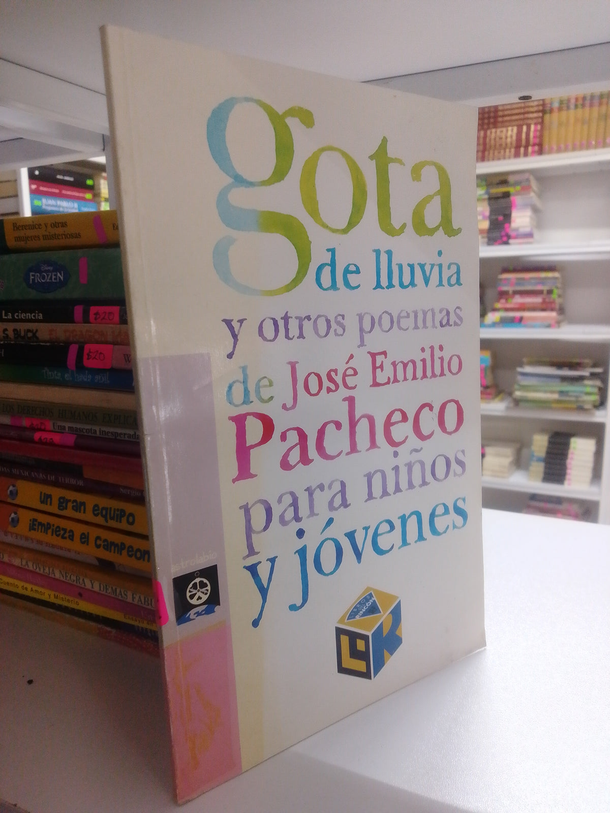 GOTA DE LLUVIA Y OTROS POEMAS DE JOSE EMILIO PACHECO PARA NIÑOS Y JOVENES POR JOSE EMILIO PACHECO USADO INFANTIL JUAREZ 515