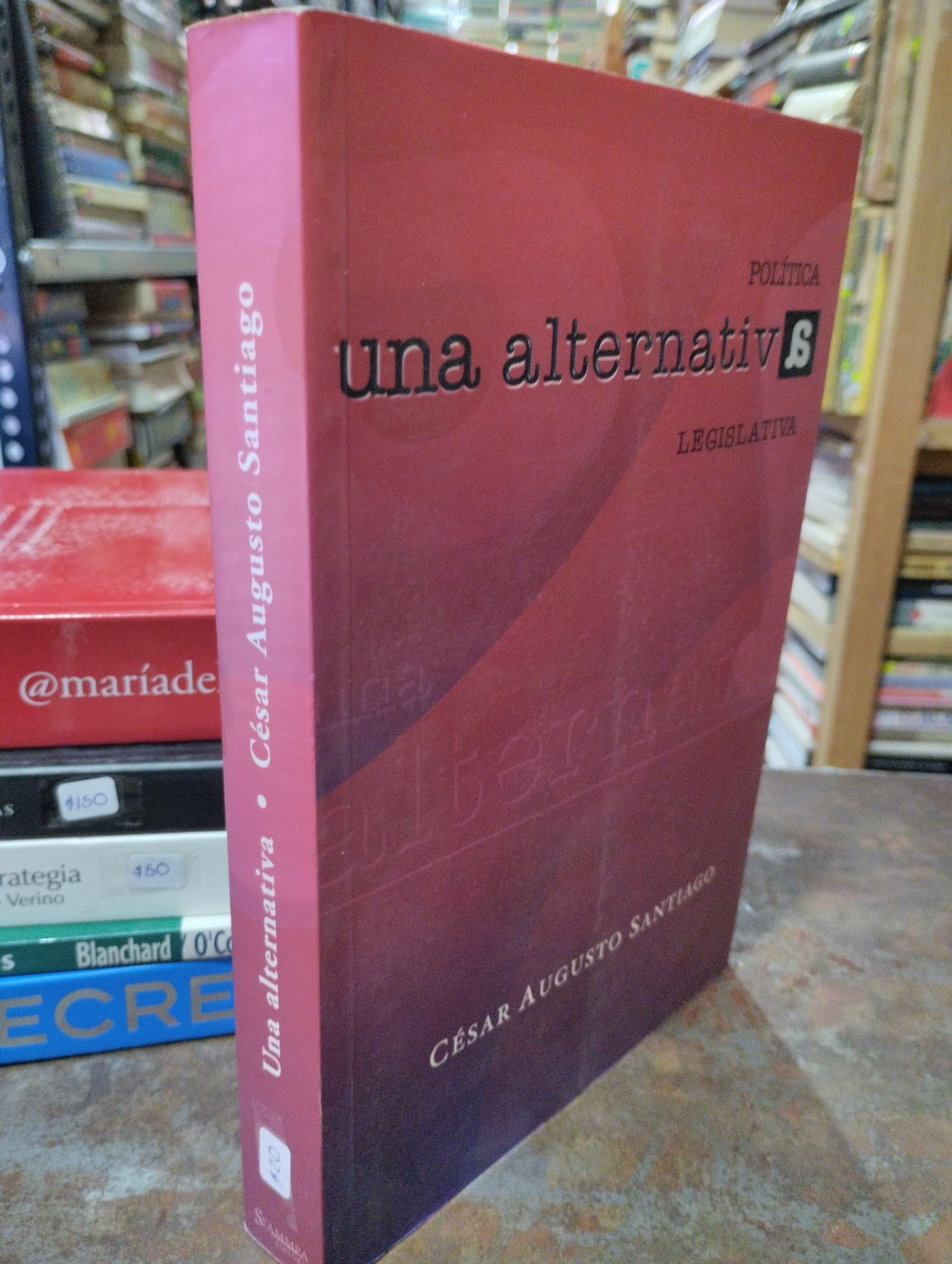 UNA ALTERNATIVA POR CESAR AUGUSTO SANTIAGO USADO POLITICA ALDAMA