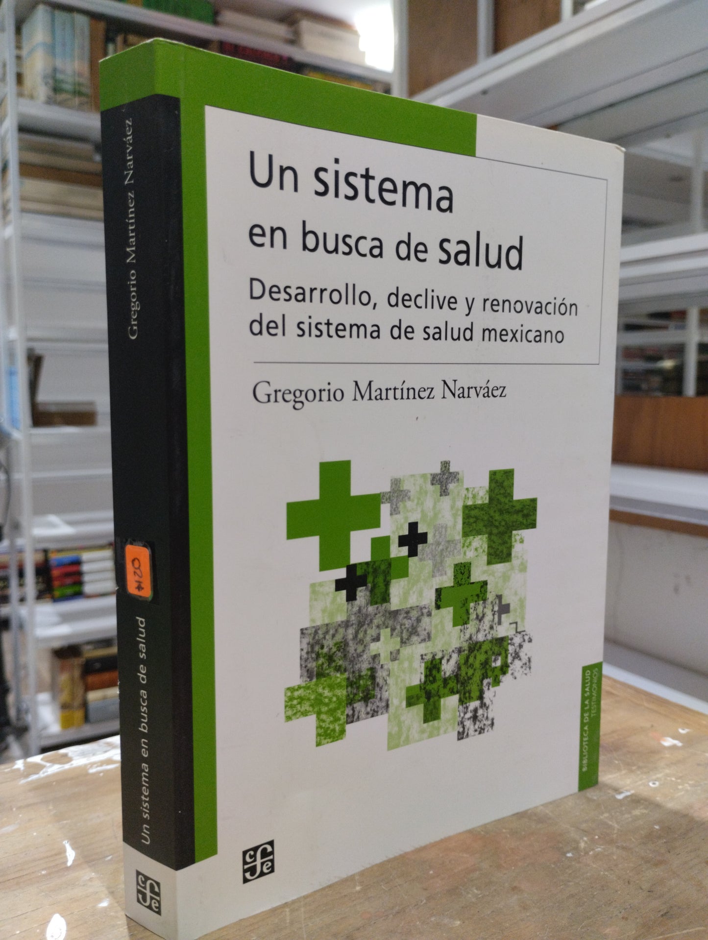 UN SISTEMA EN BUSCA DE SALUD POR GREGORIO MARTINEZ NARVAEZ USADO SOCIOLOGIA JUAREZ 515