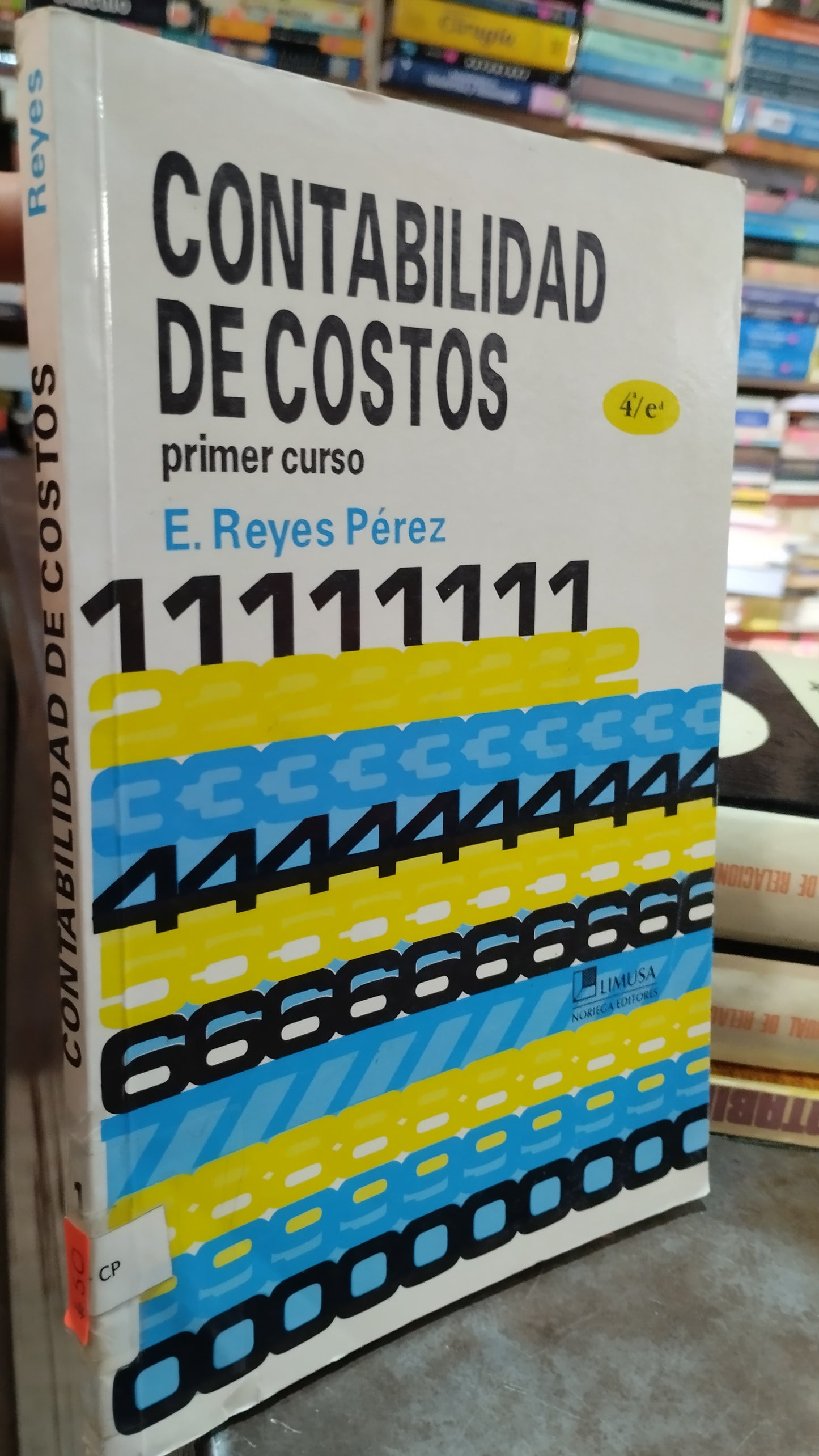 CONTABILIDAD DE COSTOS POR E REYES PEREZ LIBRO USADO ADMINISTRACION ALDAMA