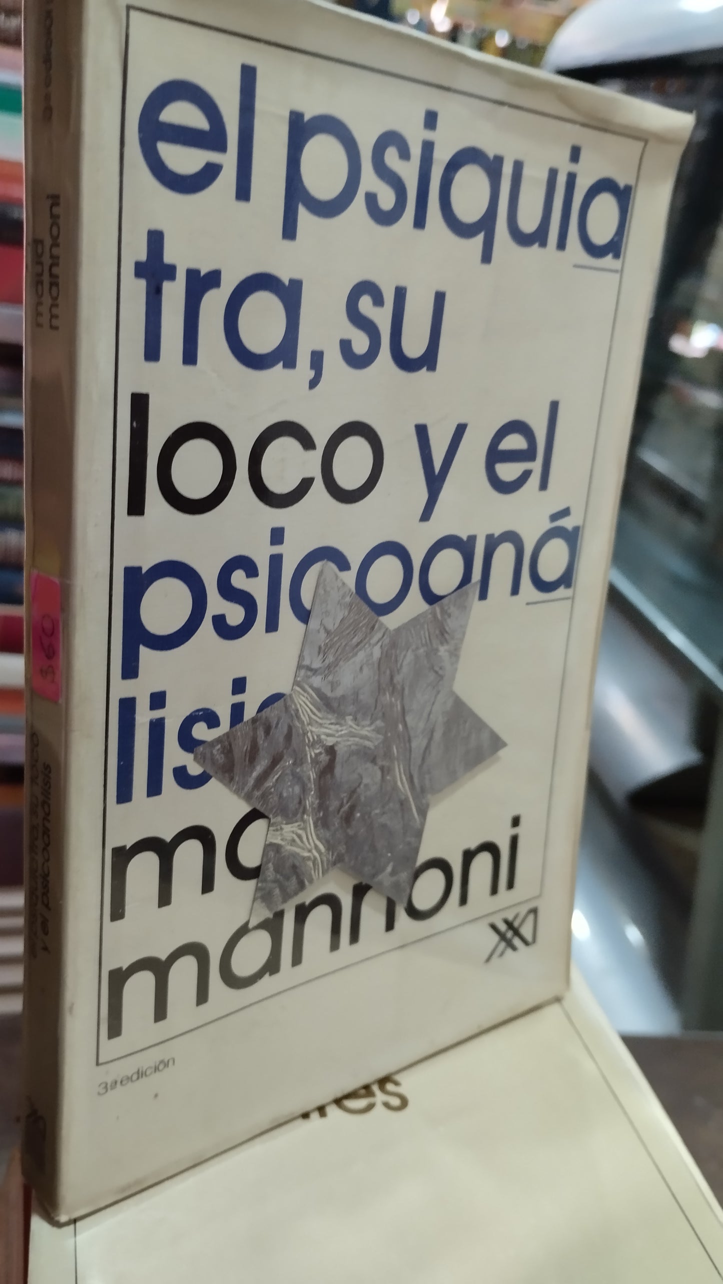 EL PSIQUIATRA SU LOCO Y EL PSICOANALISTA POR MAUDA MANNONI LIBRO USADO PSICOLOGÍA ALDAMA