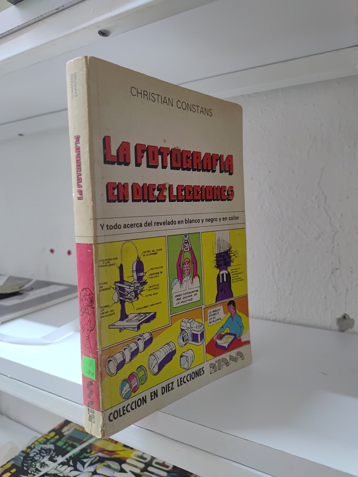 LA FOTOGRAFIA EN DIEZ LECCIONES POR CHRISTIAN CONSTANS USADO ARTE JUAREZ 515