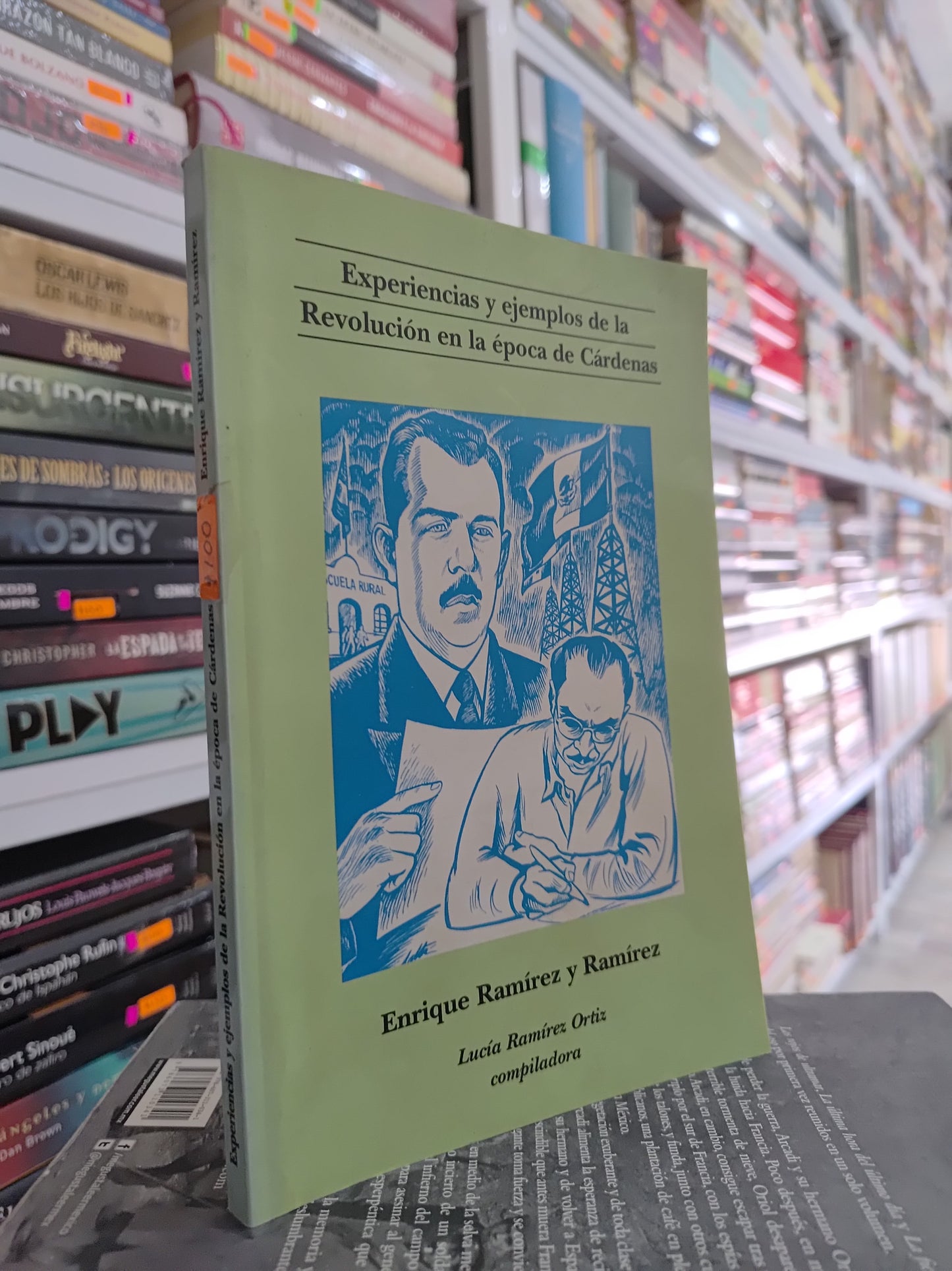EXPERIENCIA Y EJEMPLOS DE LA REVOLUCION EN EL EPOCA DE CARDENAS POR ENRIQUE RAMIREZ Y RAMIREZ USADO HISTORIA JUAREZ 515