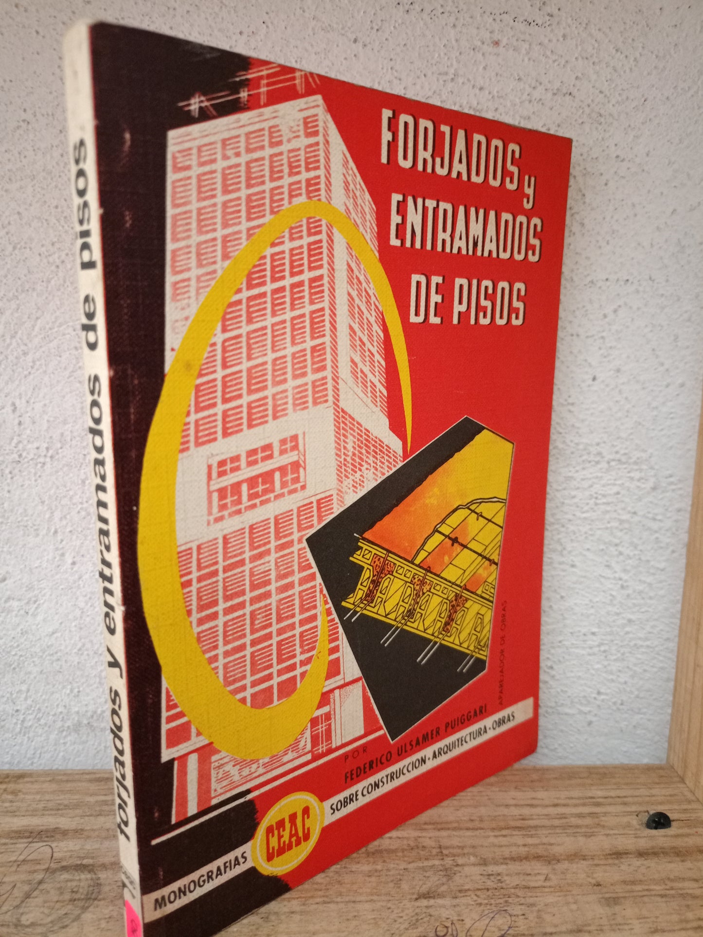 FORJADOS Y ENTRAMADOS DE PISOS POR FEDERICO ULSAMER PUIGGARI USADO MATE LITERARIO 305